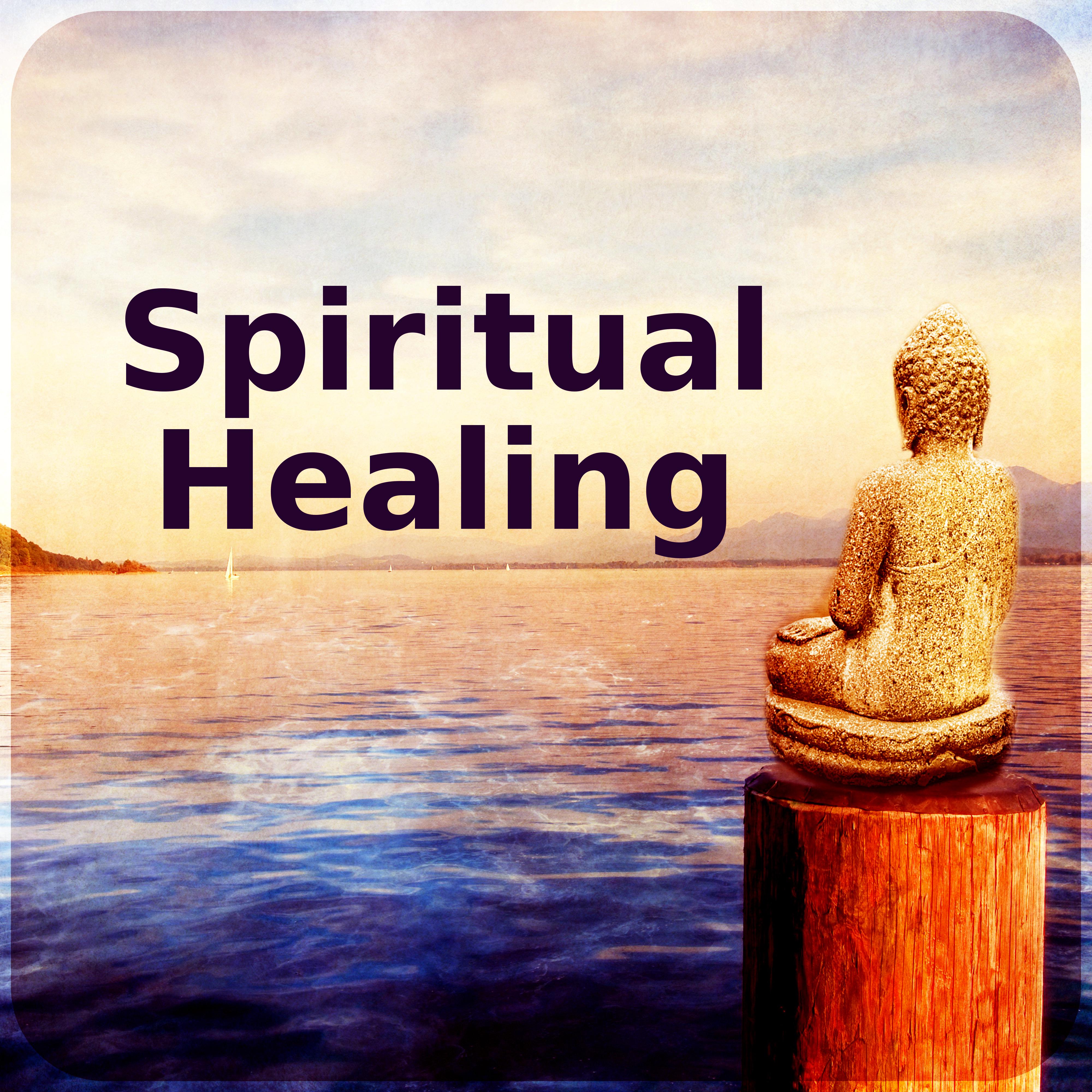 Spiritual Healing – Calming Meditation, Spiritual Music for Yoga, Soothing Nature Sounds for Mind Body