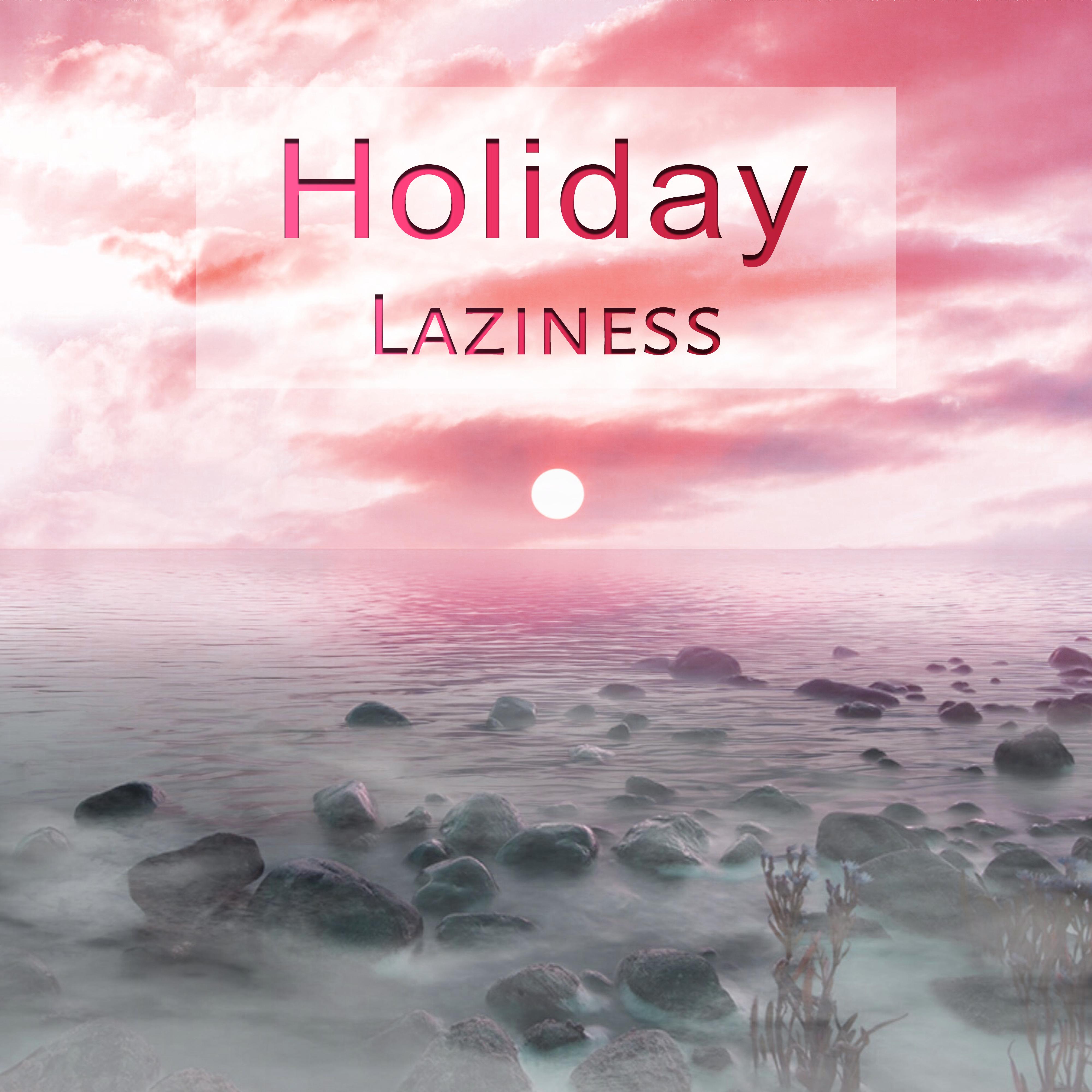 Holiday Laziness – Hot Summer, Deep Sun, Ibiza Lounge, Bar Chill Out, Summer Dreams