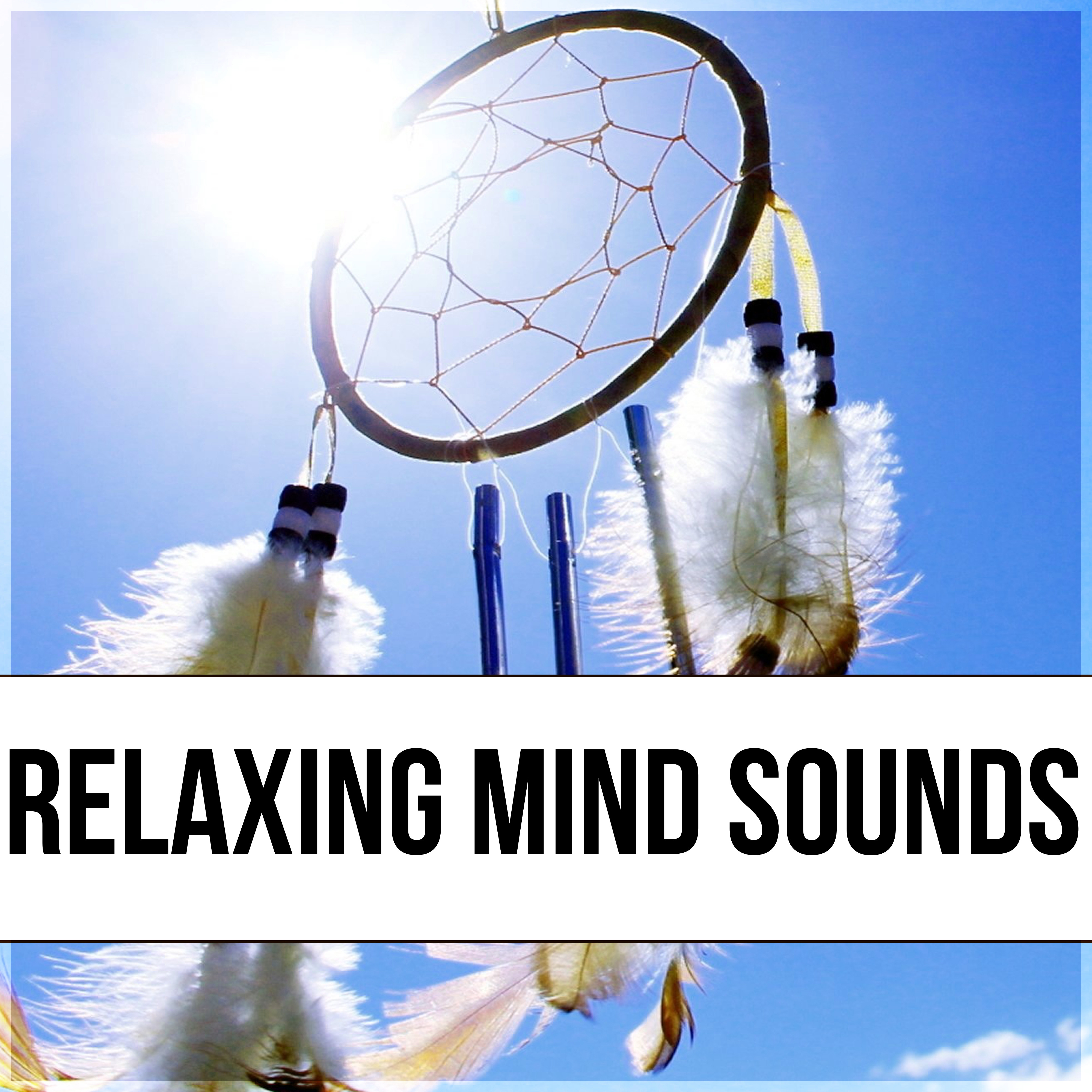 Relaxing Mind Sounds - Serenity Lullabies with Relaxing Nature Sounds, Insomnia Therapy, Sleep Music to Help You Relax all Night, Background Music, Relaxing Massage