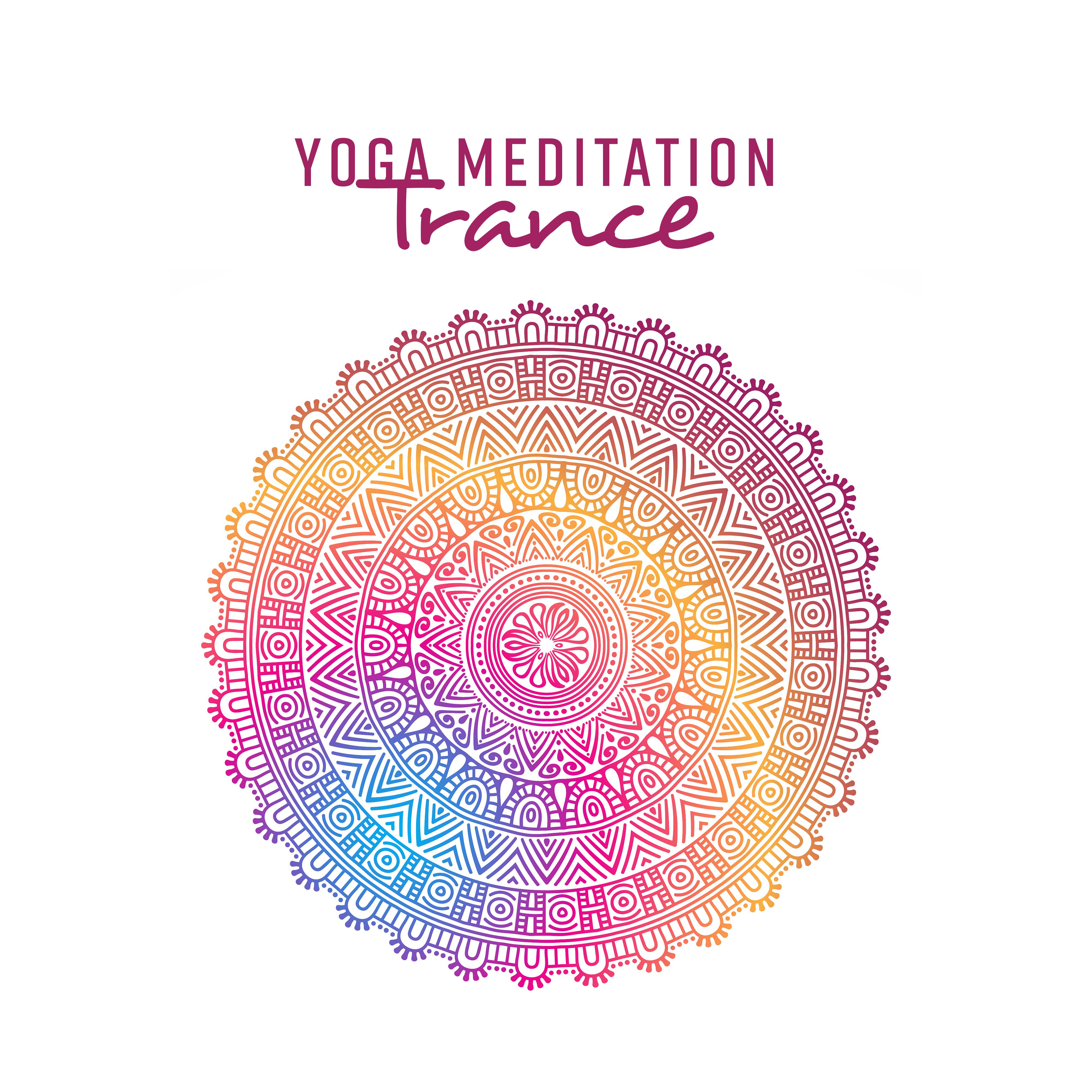 Yoga Meditation Trance