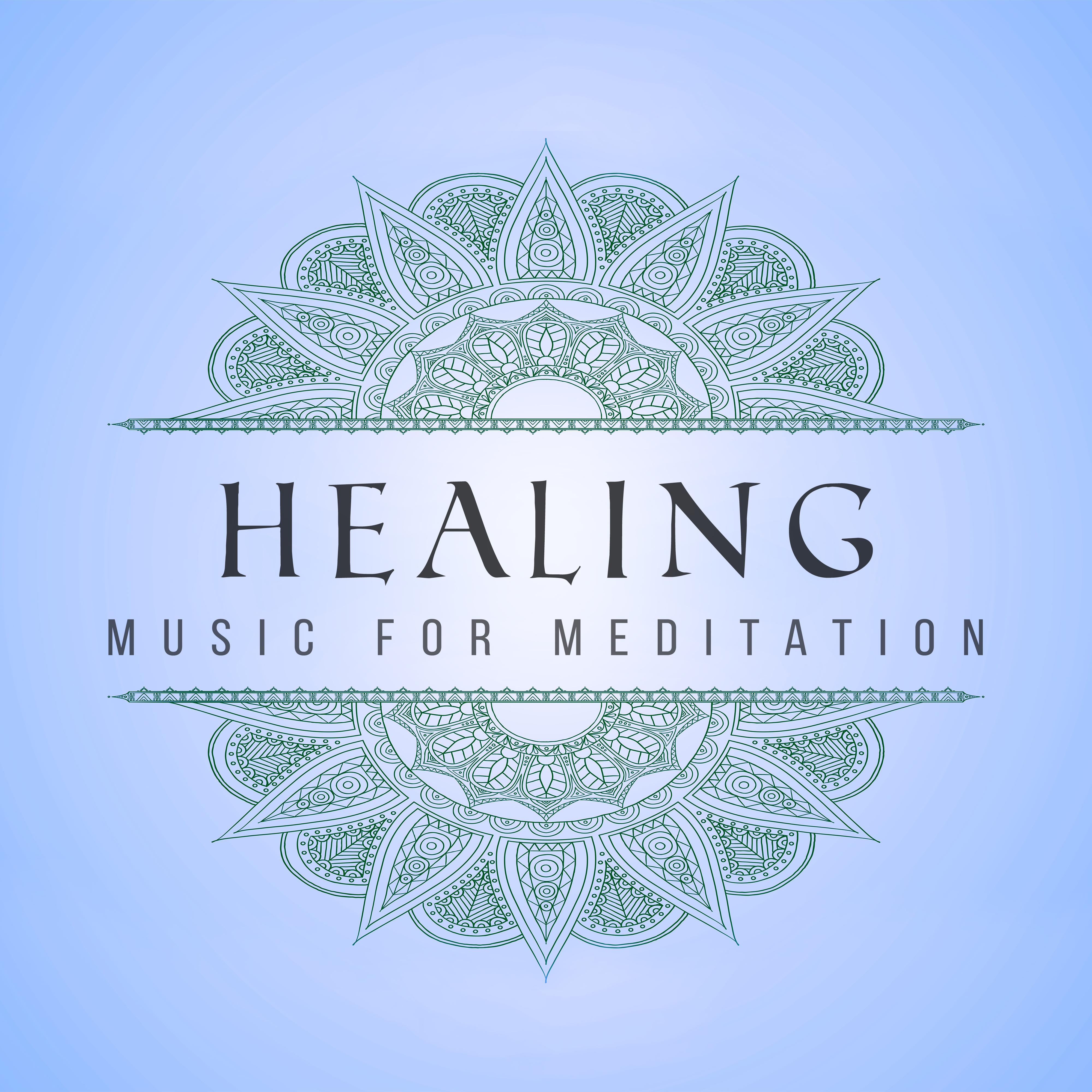 Healing Music for Meditation – Calm Music, Meditation, Yoga, Just Relax, Massage Music Therapy, Serenity Spa, Mindfulness