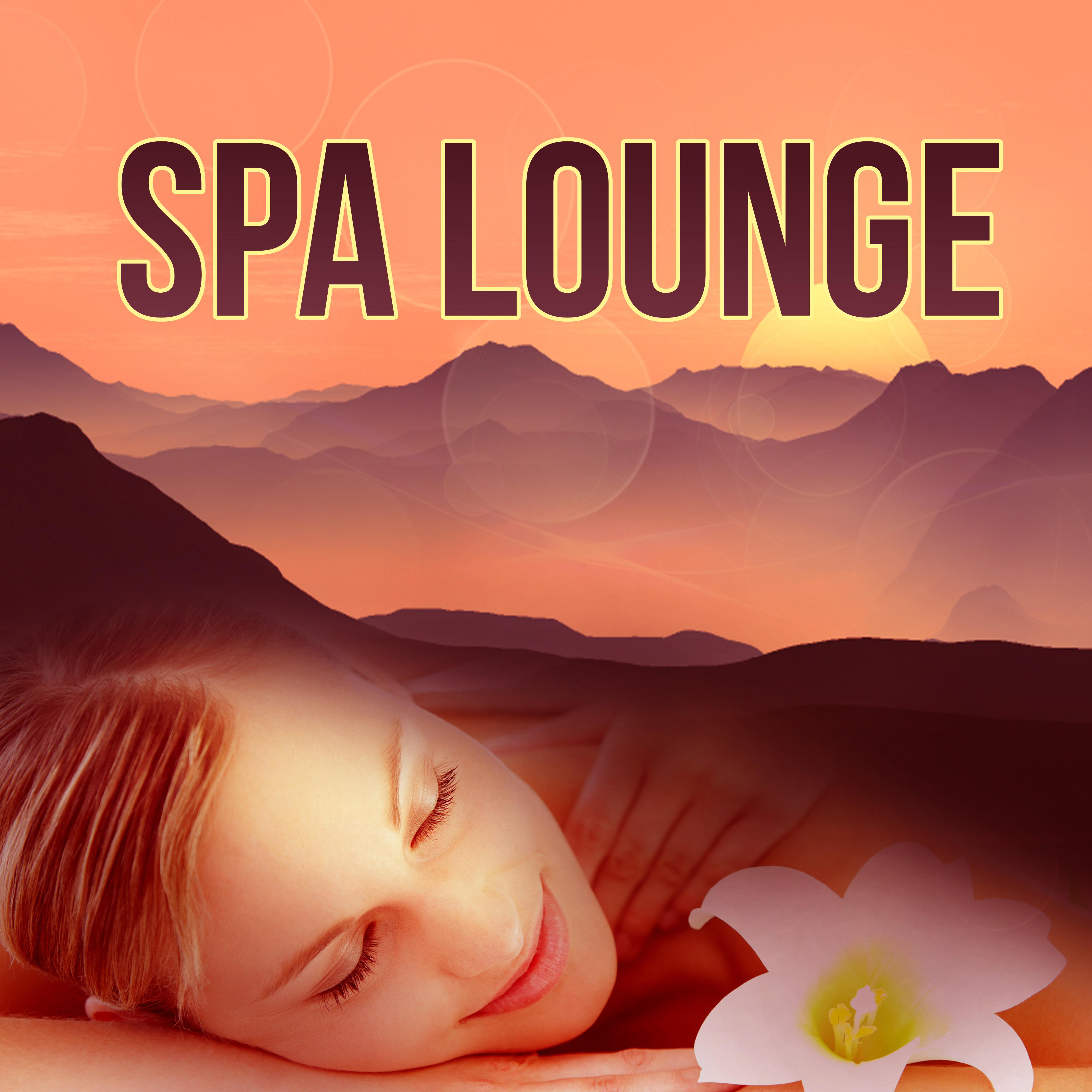 Spa Lounge - Mind Body Relaxation, Paradise in the Home Spa, Soothing Music, Nature Music for Healing Through Sound and Touch, Sensual Massage Music for Aromatherapy