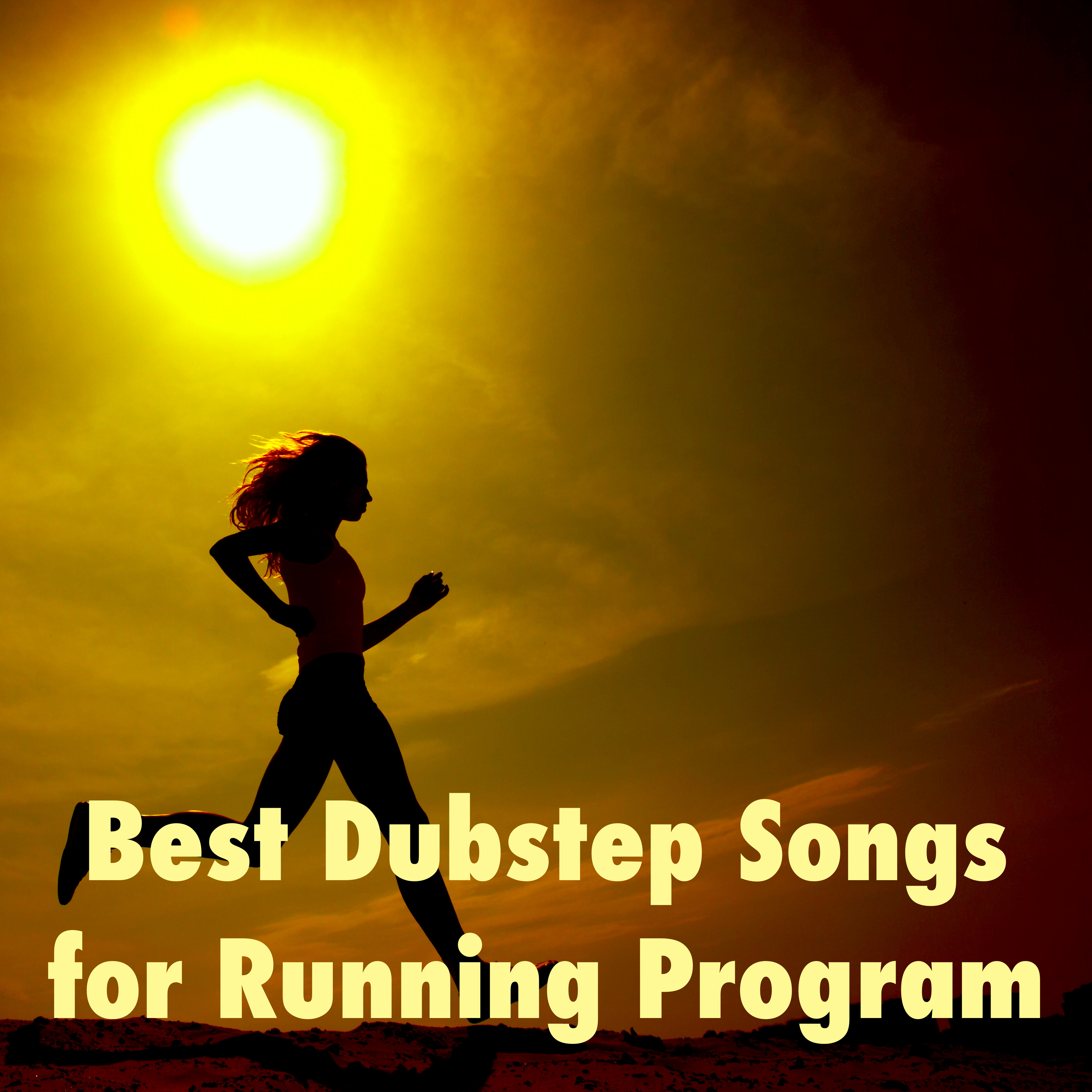 Best Dubstep Songs for Running Program: Treadmill Workouts for Overcome Difficulty and Fatigue & Get a Perfect Body