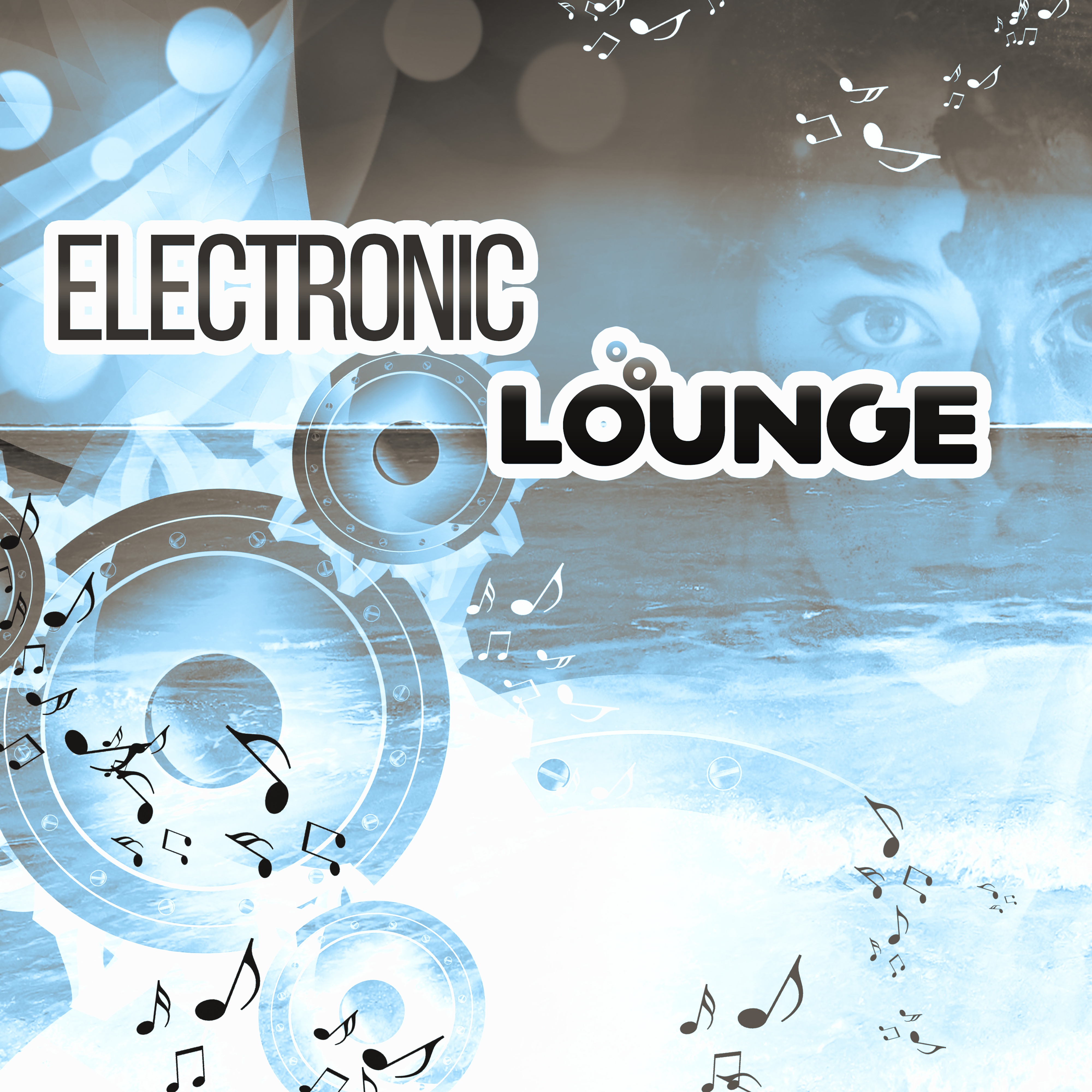 Electronic Lounge – Chillout Music, Lounge Ambient, Therapy Songs, Summertime, Relaxation Music