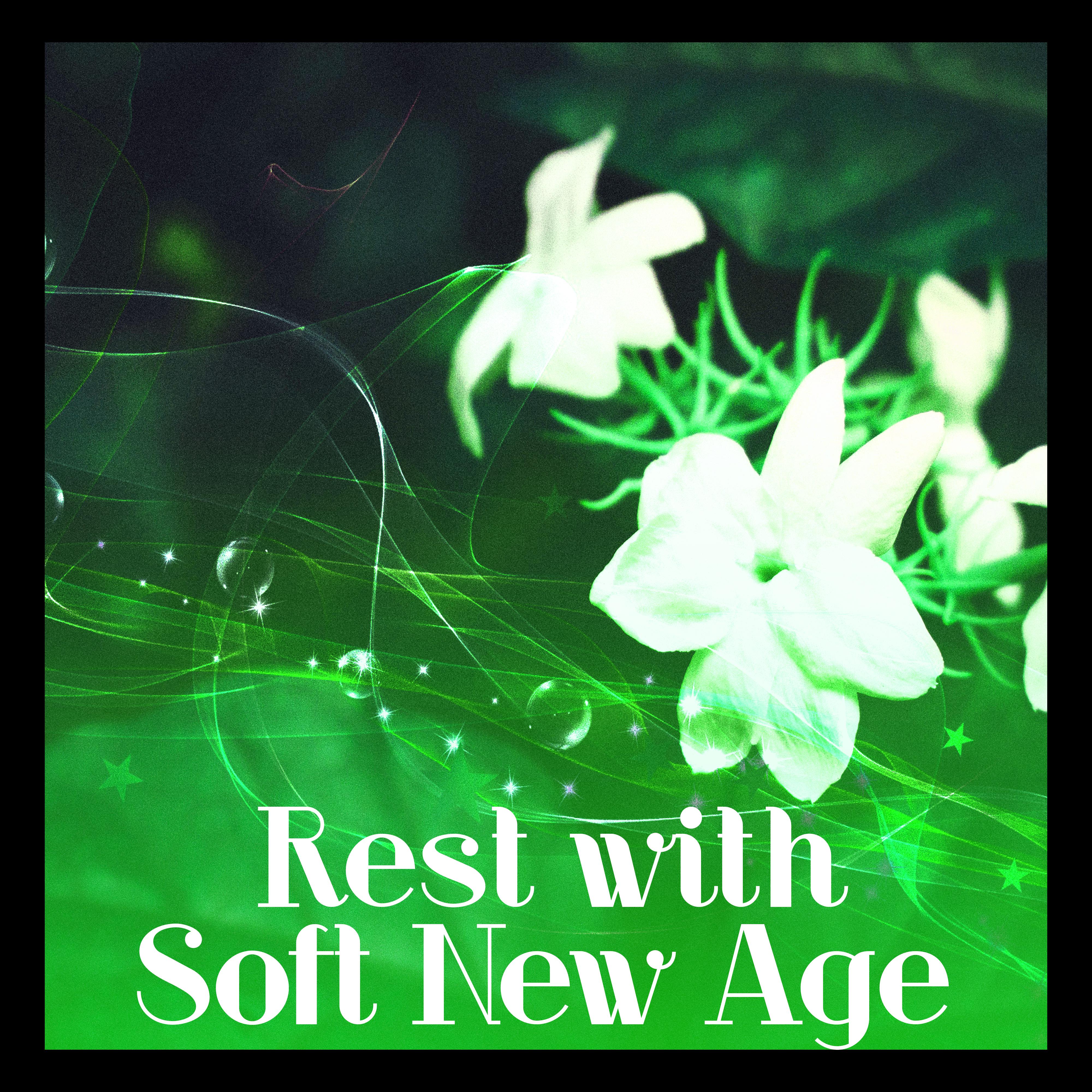 Rest with Soft New Age – Calming Sounds for Mind & Body, Easy Listening, Relaxing Music, Chilled Waves