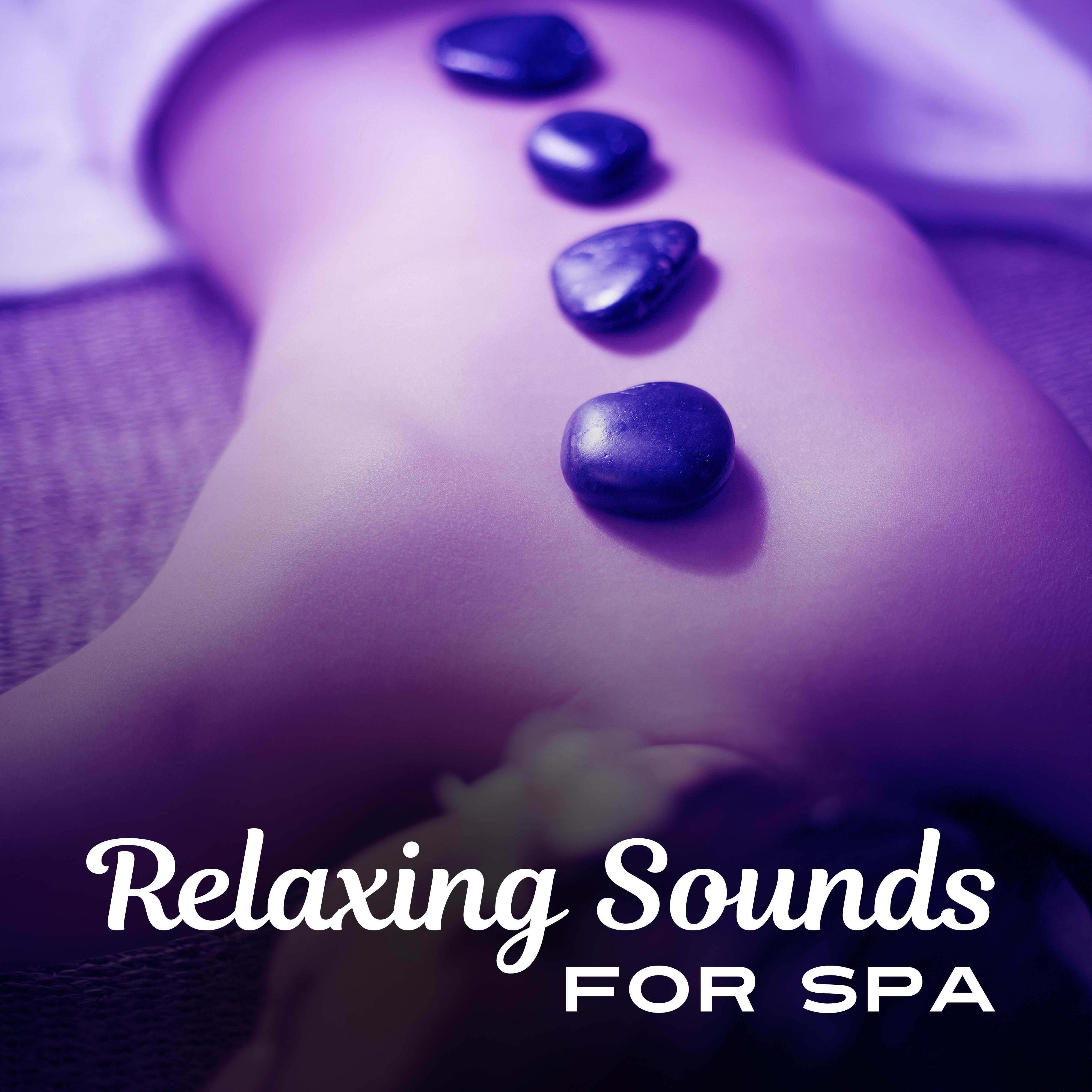 Relaxing Sounds for Spa – New Age Relaxation, Music for Massage, Sounds to Calm Down, Rest in Sauna