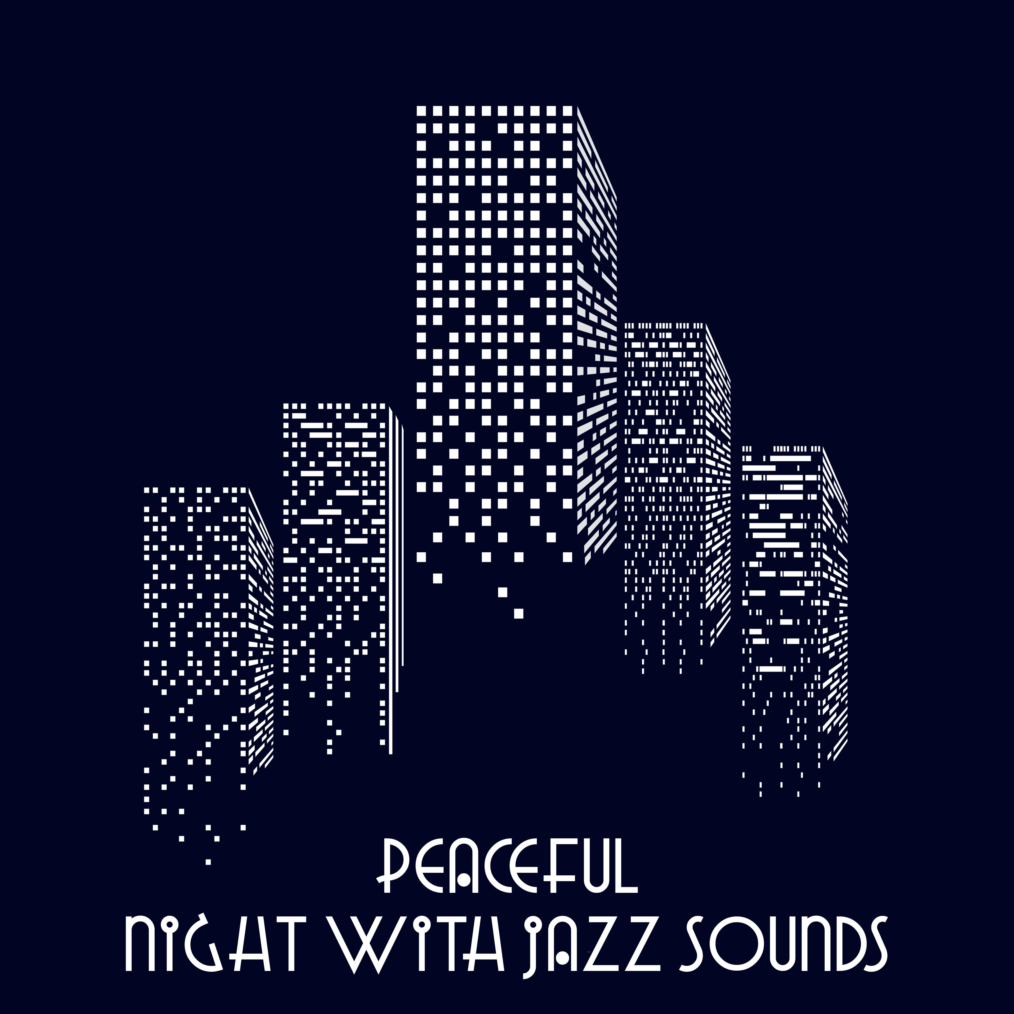 Peaceful Night with Jazz Sounds