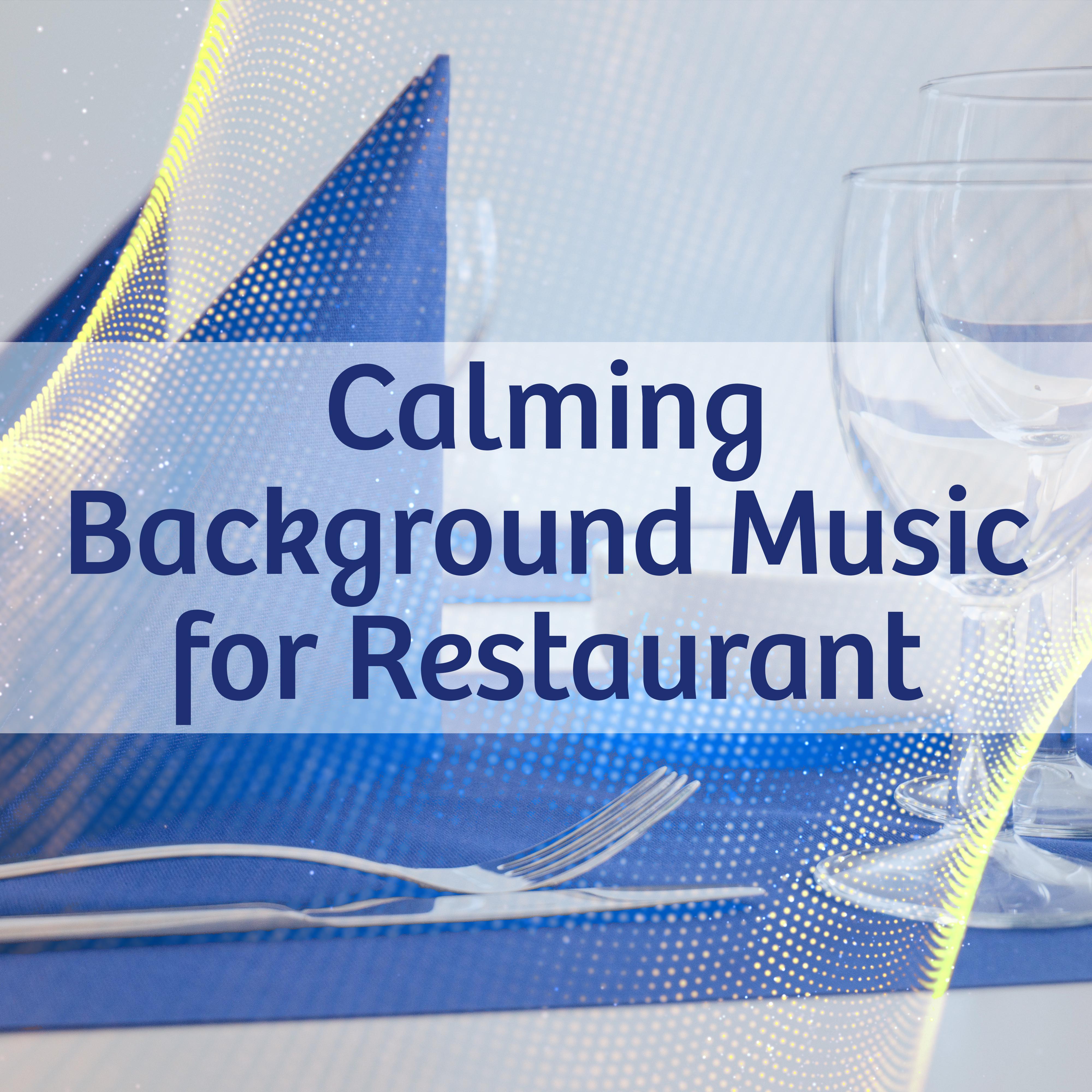 Calming Background Music for Restaurant – Jazz Music to Rest, Soft Sounds, Family Dinner, Coffee Time