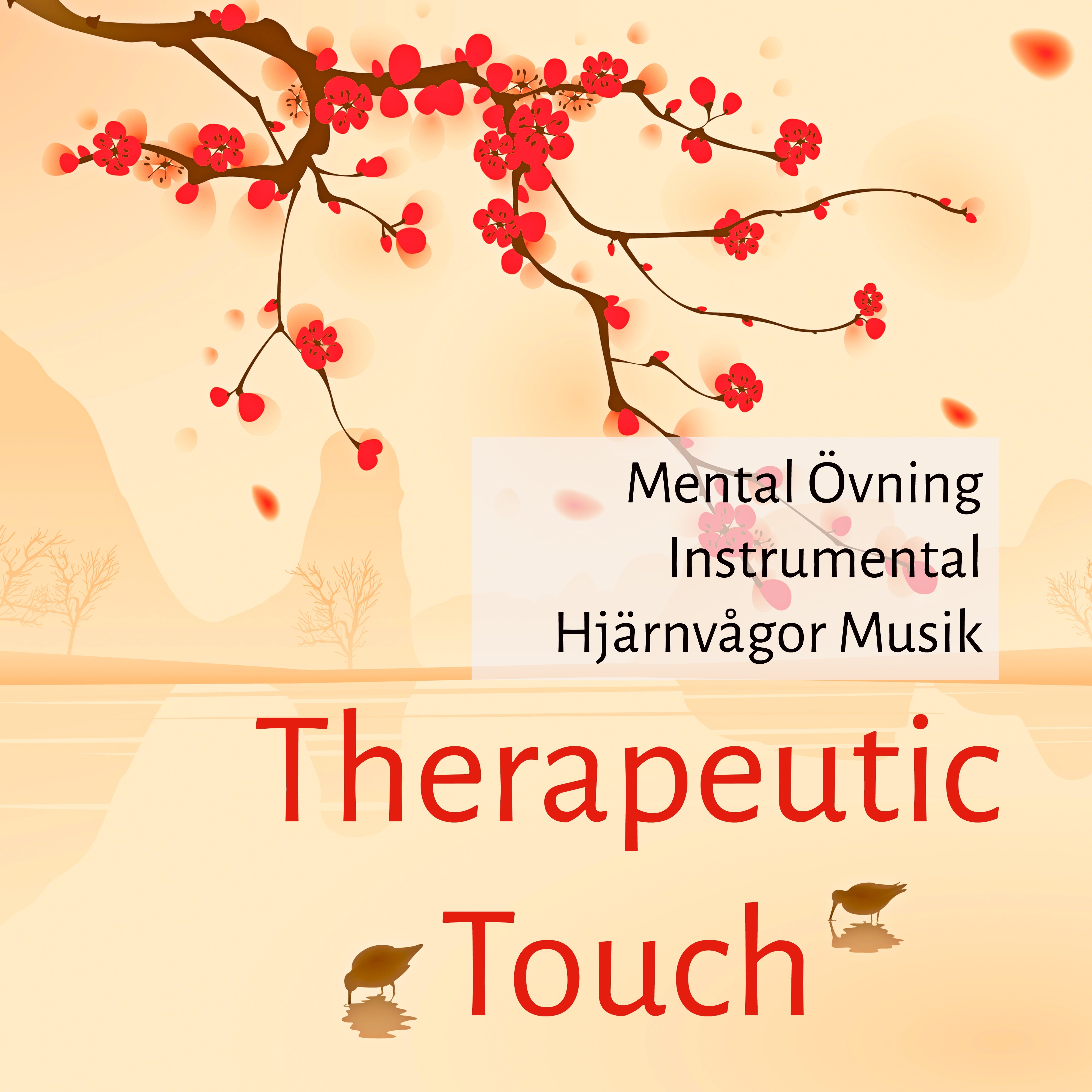 Therapeutic Touch - Mental Övning Instrumental Hjärnvågor Musik för Chakra Alignment Avslappningsteknik Andlig Healing