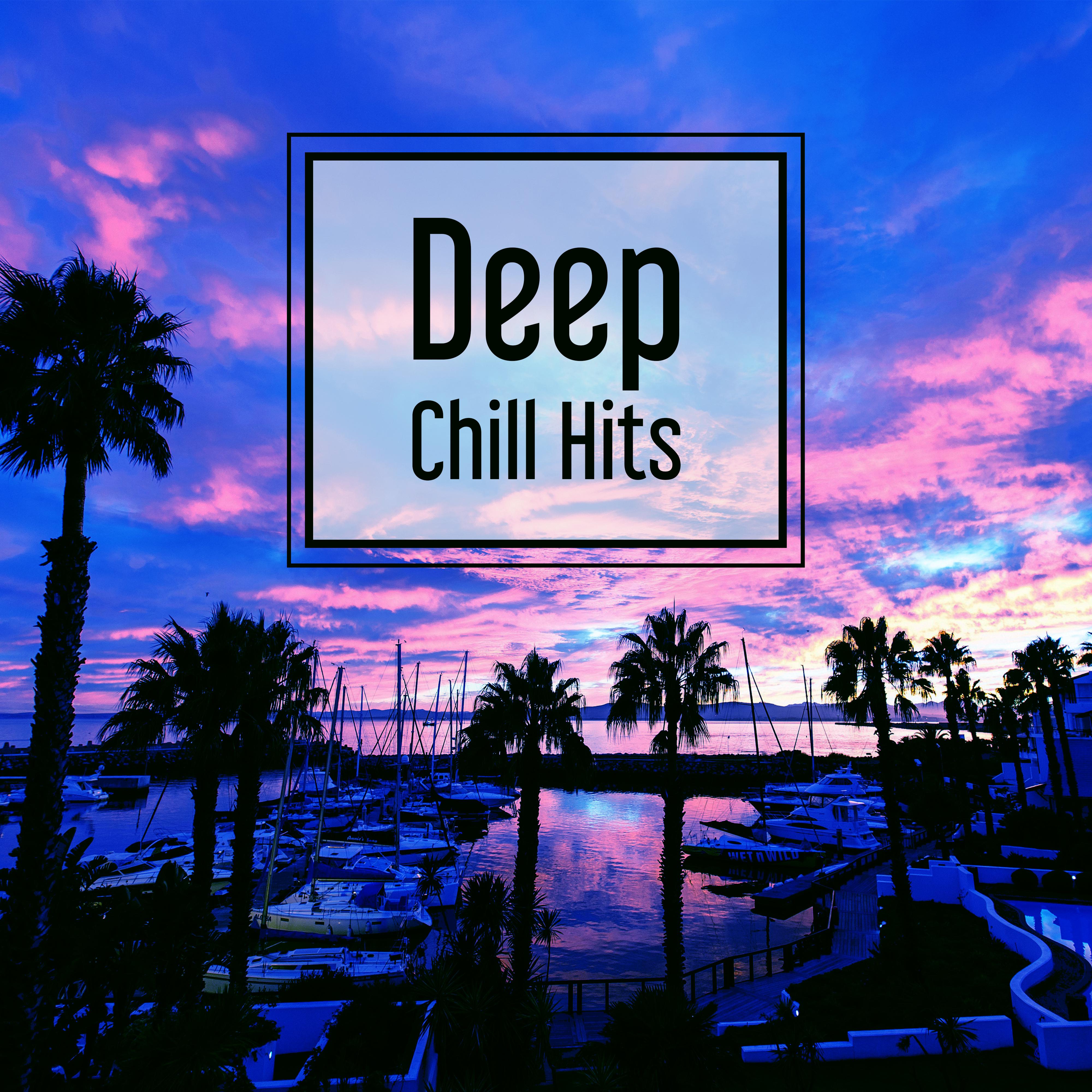 Deep Chill Hits – Total Chill Out, Deep Beats of Electronic Chillout, Summer Music
