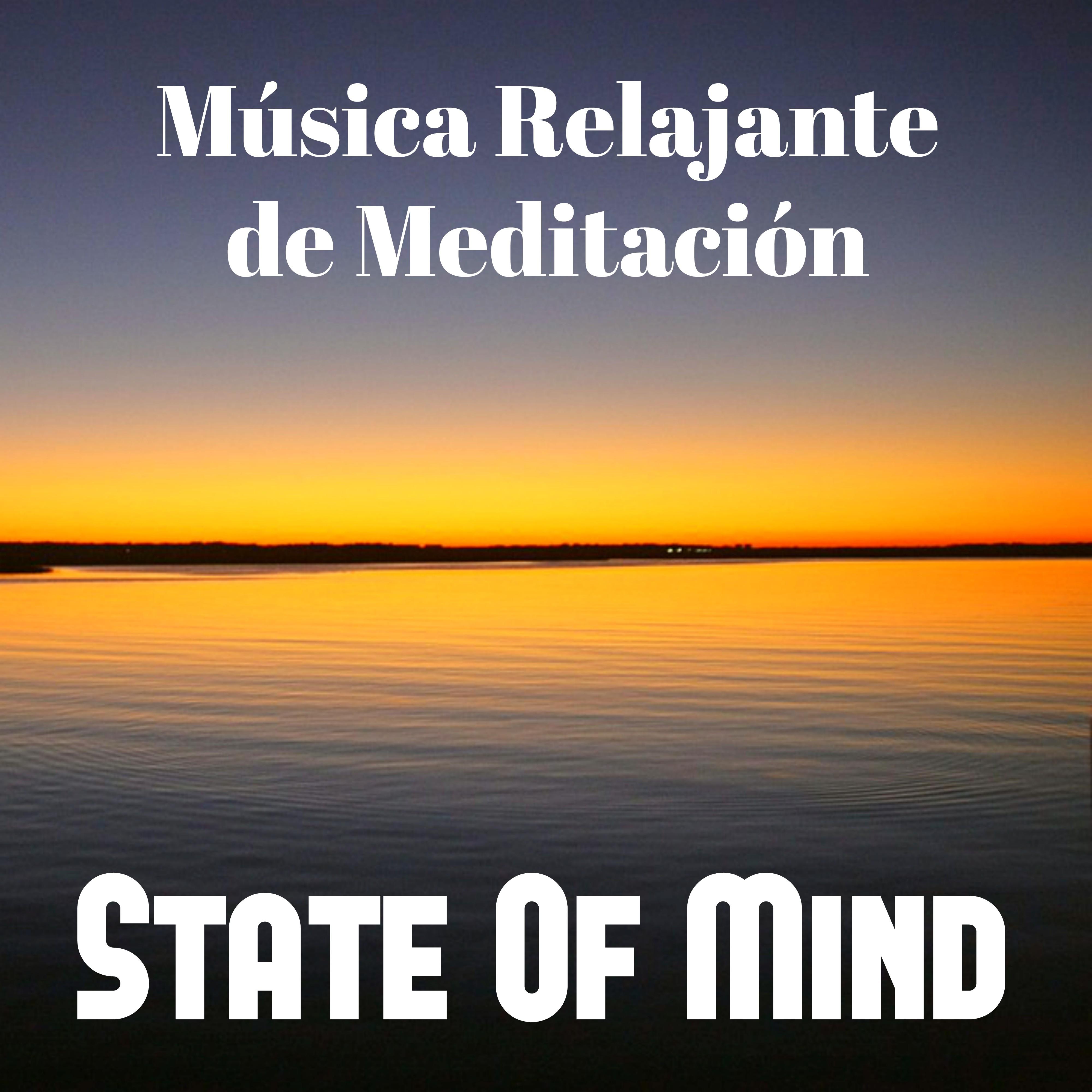 State Of Mind - Música Relajante de Meditación para Siete Chakras Clases de Yoga Ejercitar la Memoria e Tecnicas de Estudio
