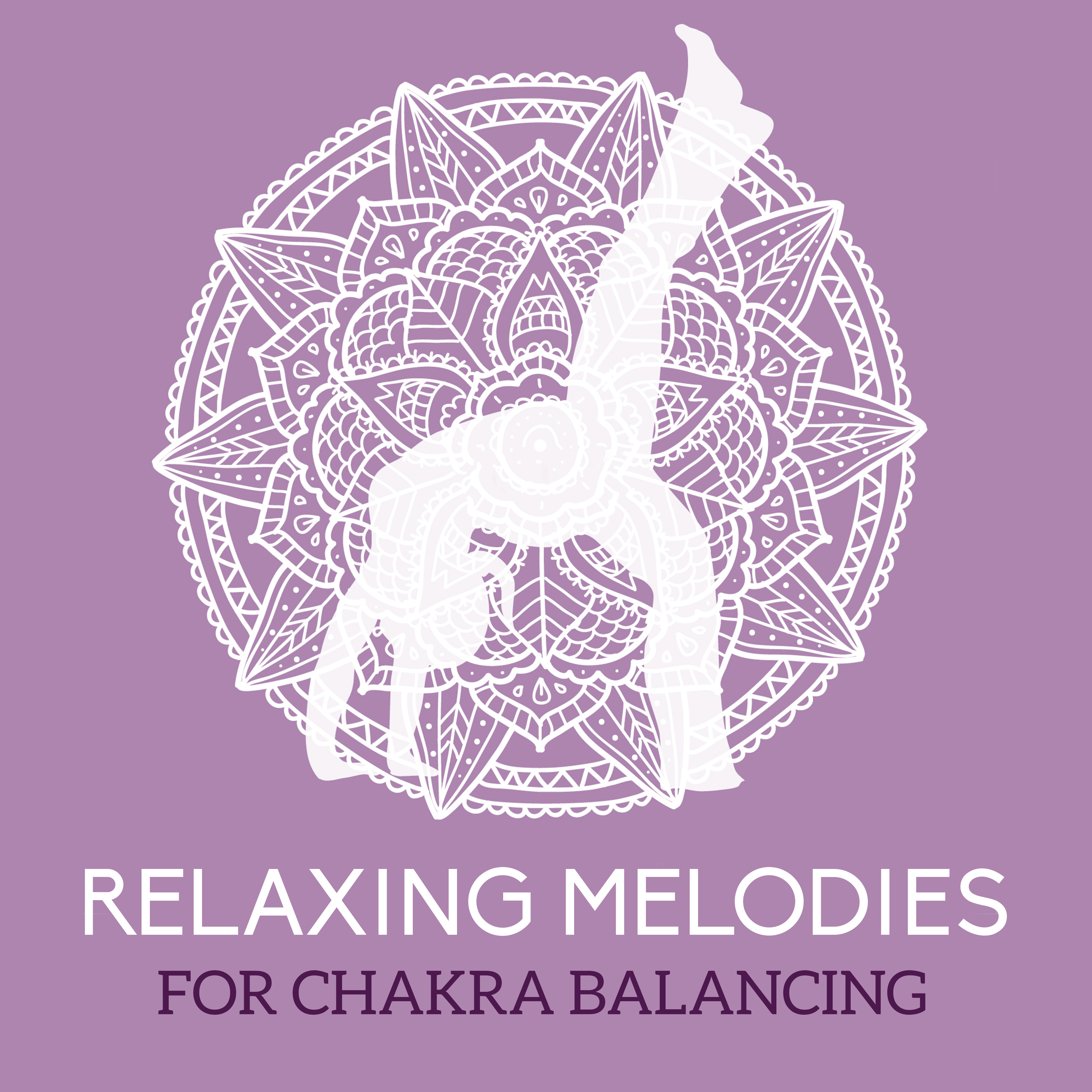 Relaxing Melodies for Chakra Balancing