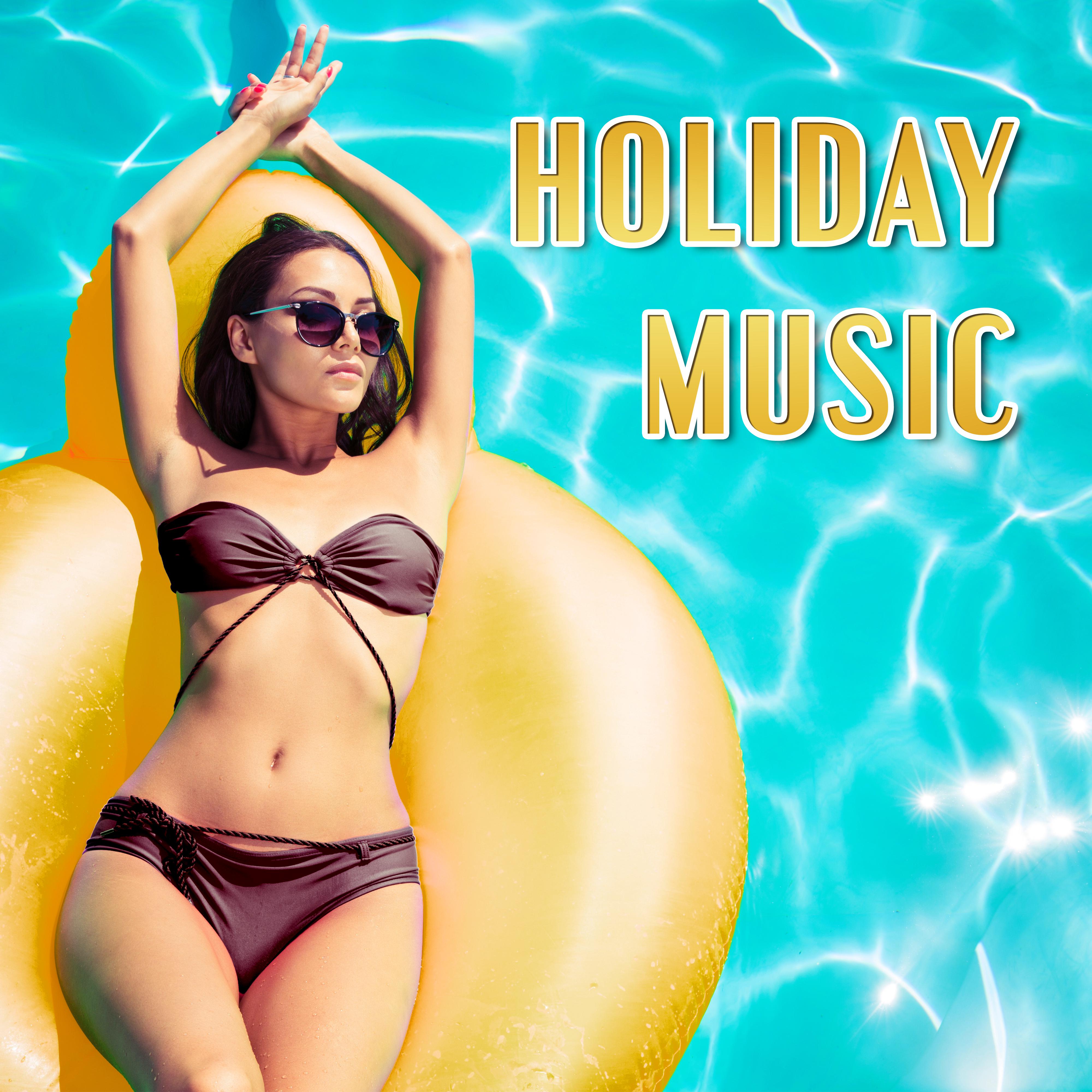 Holiday Music – Chillout 2017, Summertime, Good Vibes, Pool Party, Relax By The Pool