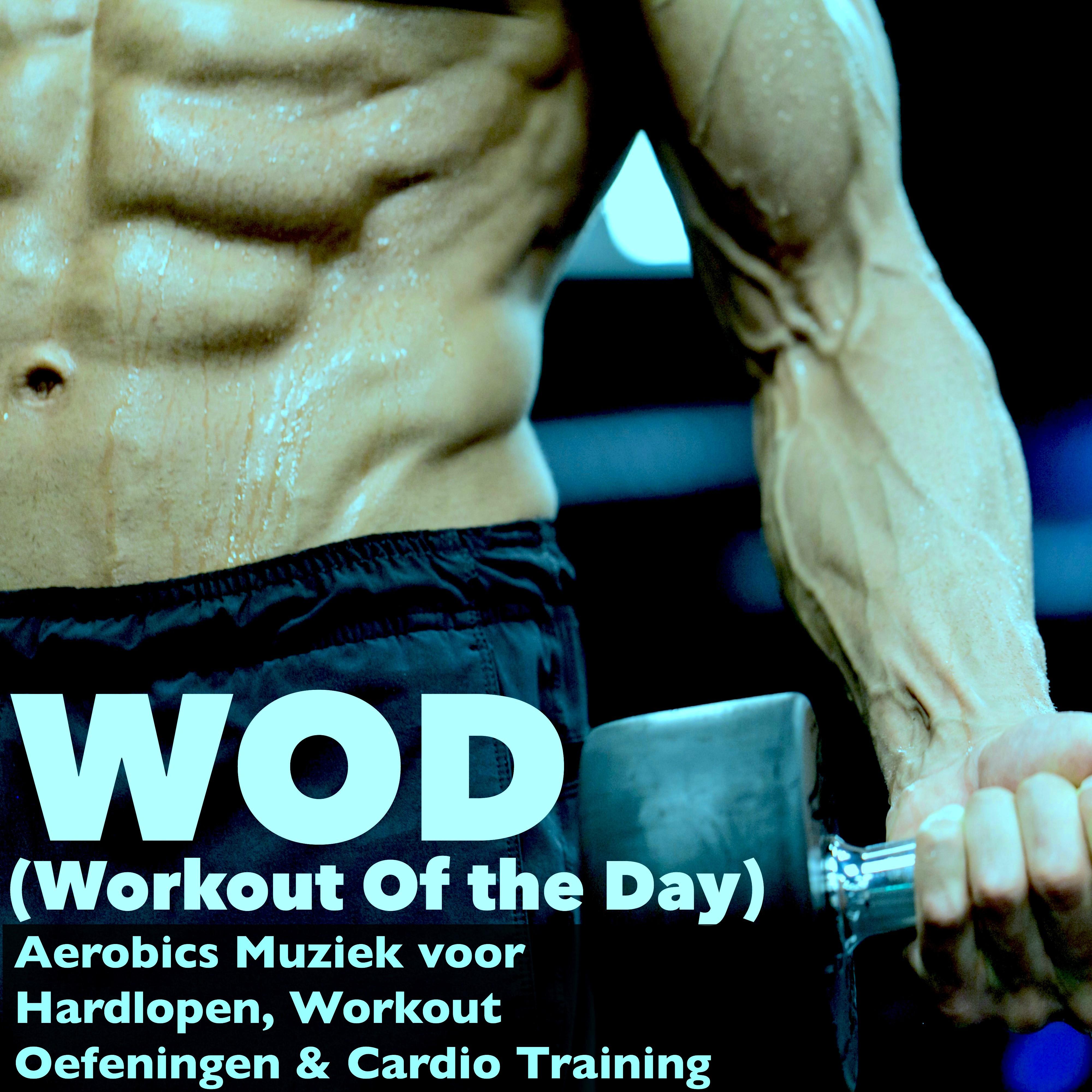 WOD (Workout Of the Day) - Workout & Dubstep Muziek Te Krijgen Gemotiveerd En Te Verbeteren, Aerobics Muziek voor Hardlopen, Workout Oefeningen & Cardio Training