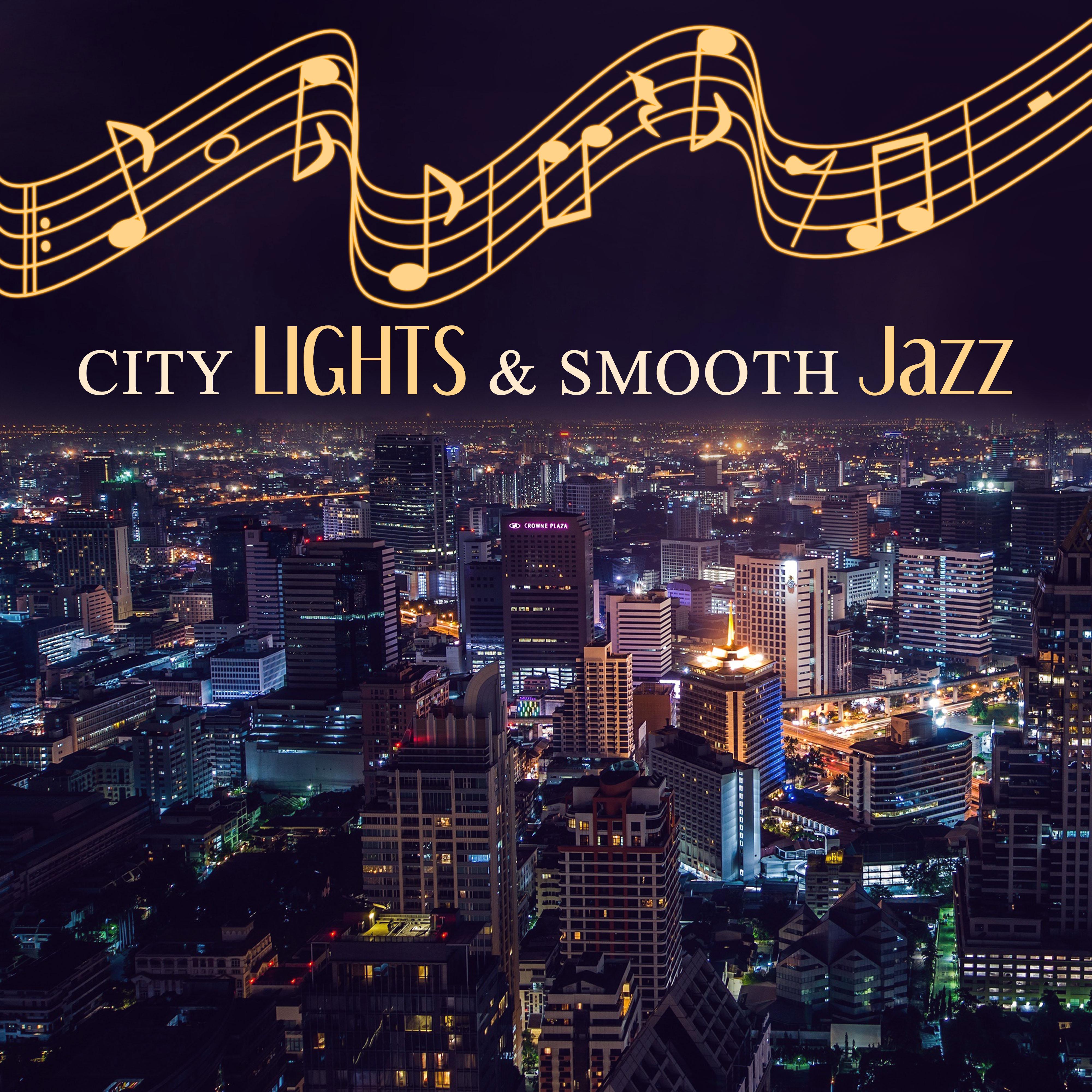 City Lights & Smooth Jazz – Sweet Night with Jazz, Relaxing Piano Jazz, Easy Listening, Background Piano Music, Sensual Piano, Soft Jazz