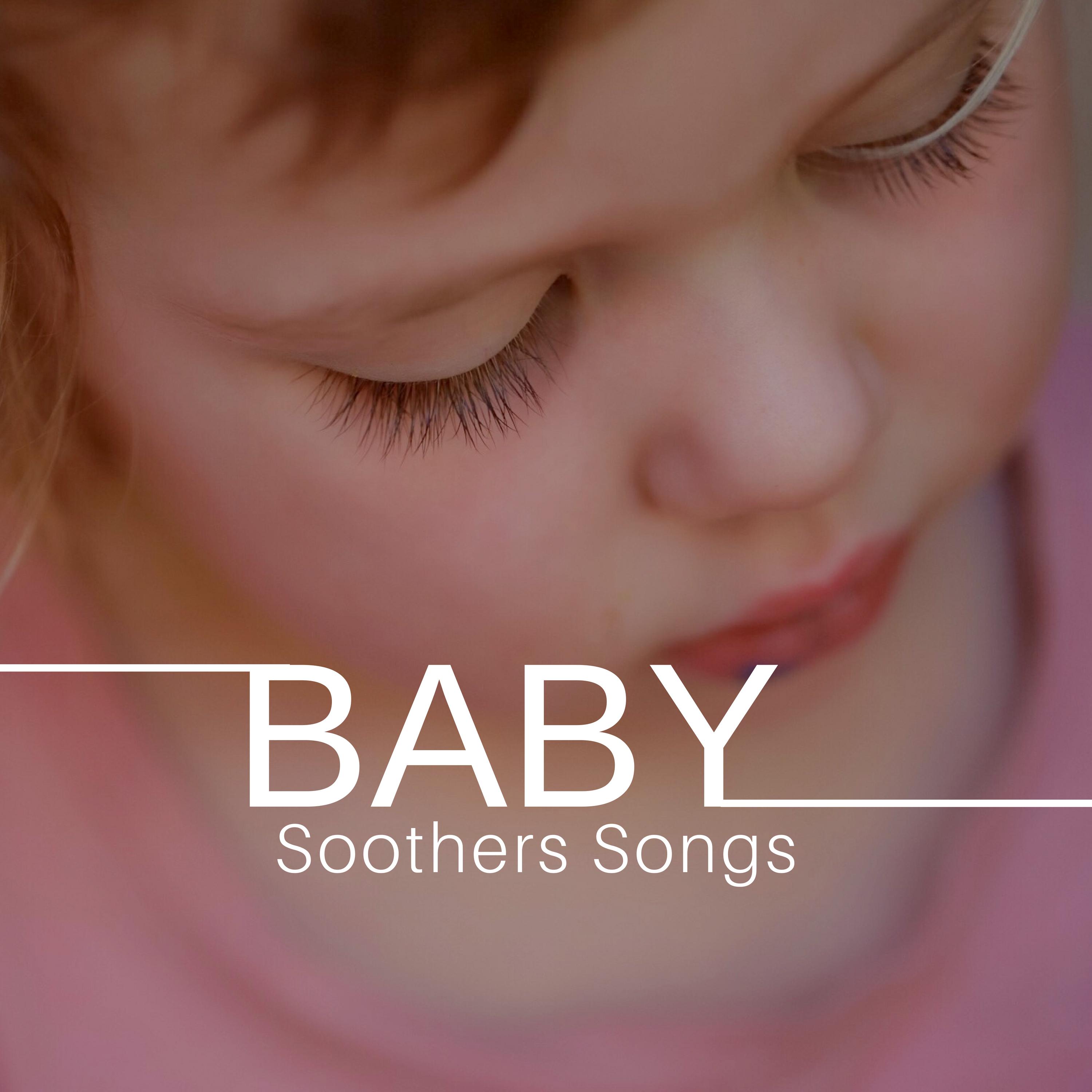 Baby Soothers Songs for Kids Deep Sleep