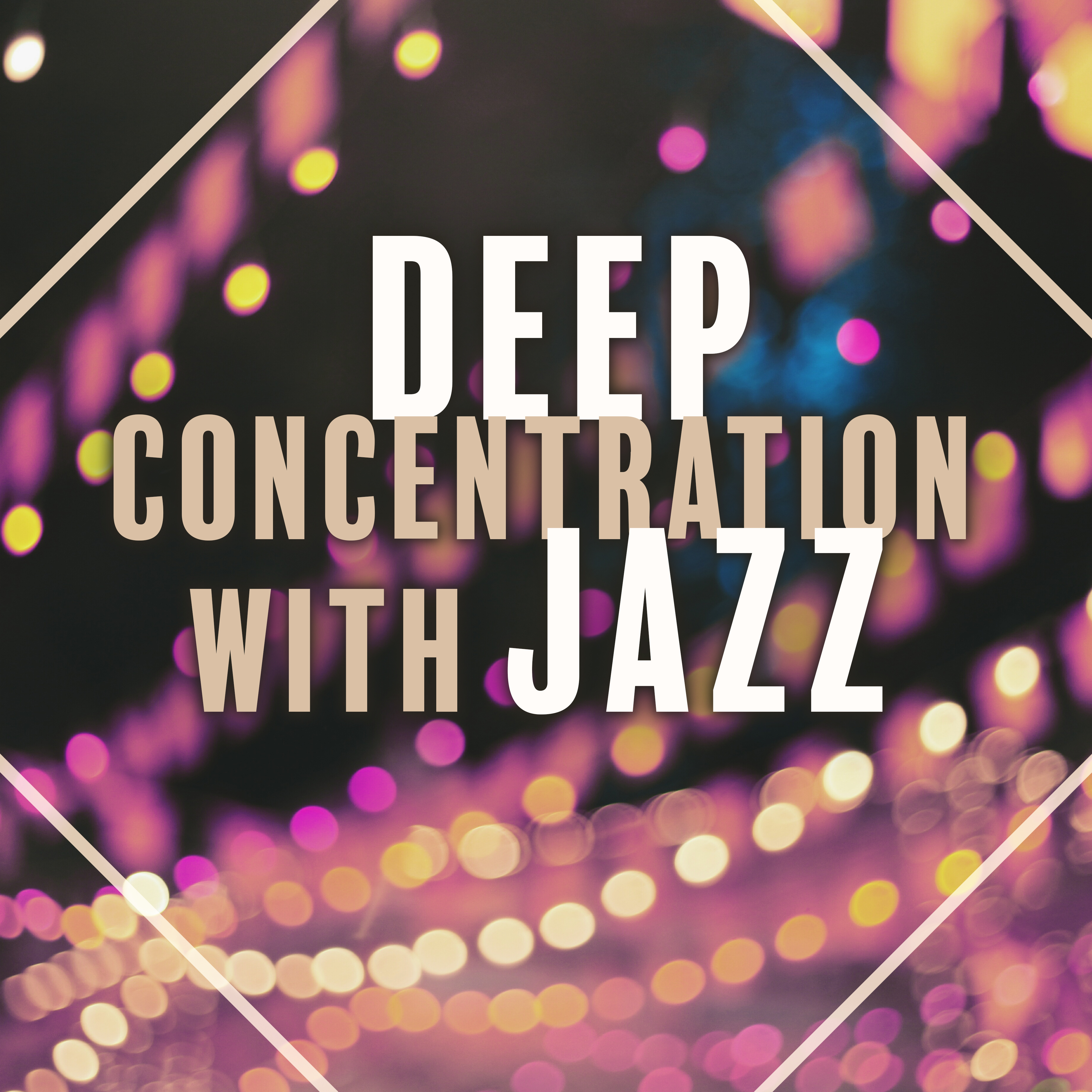 Deep Concentration with Jazz – Music for Study, Mellow Jazz, Brain Power, Peaceful Piano, Better Memory