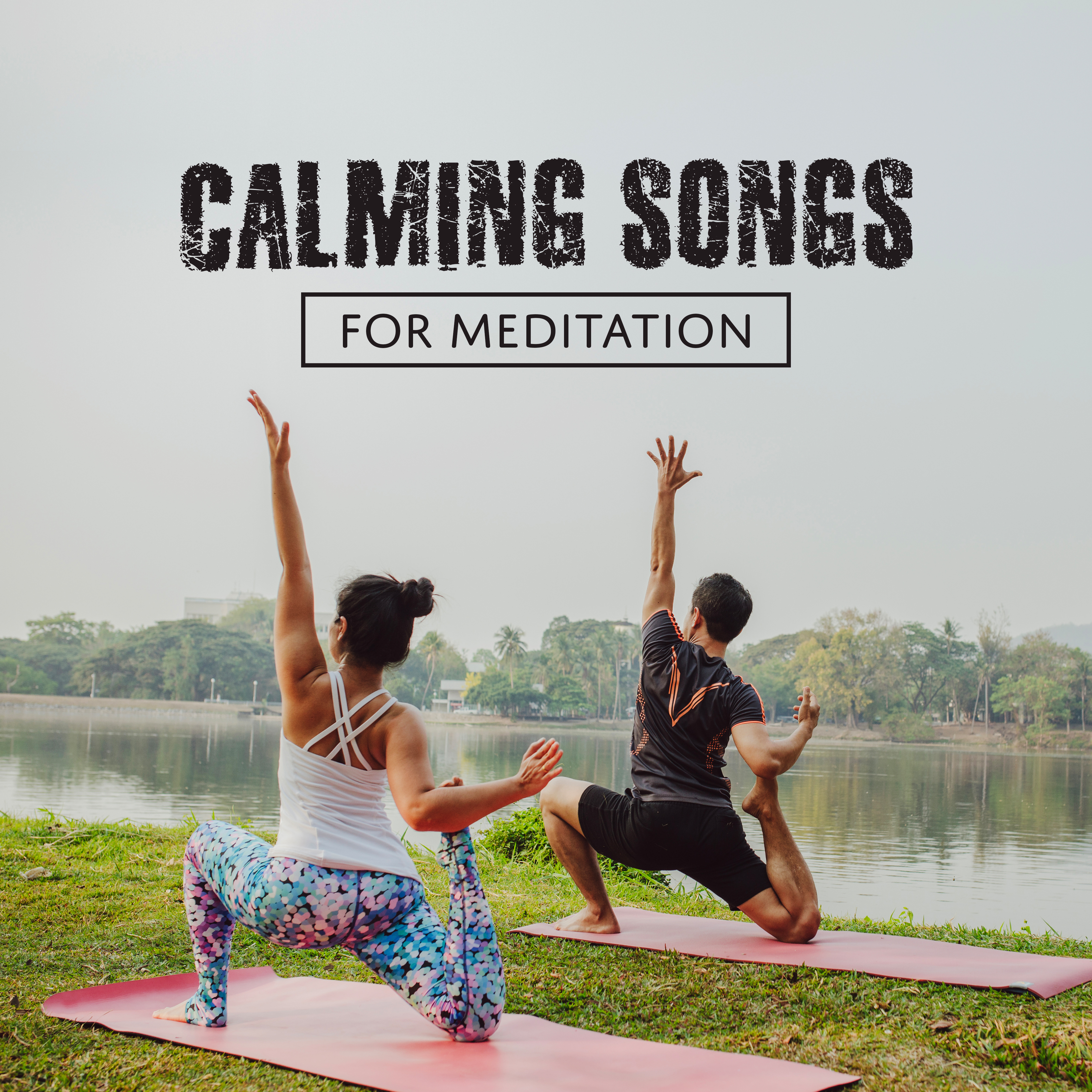 Calming Songs for Meditation