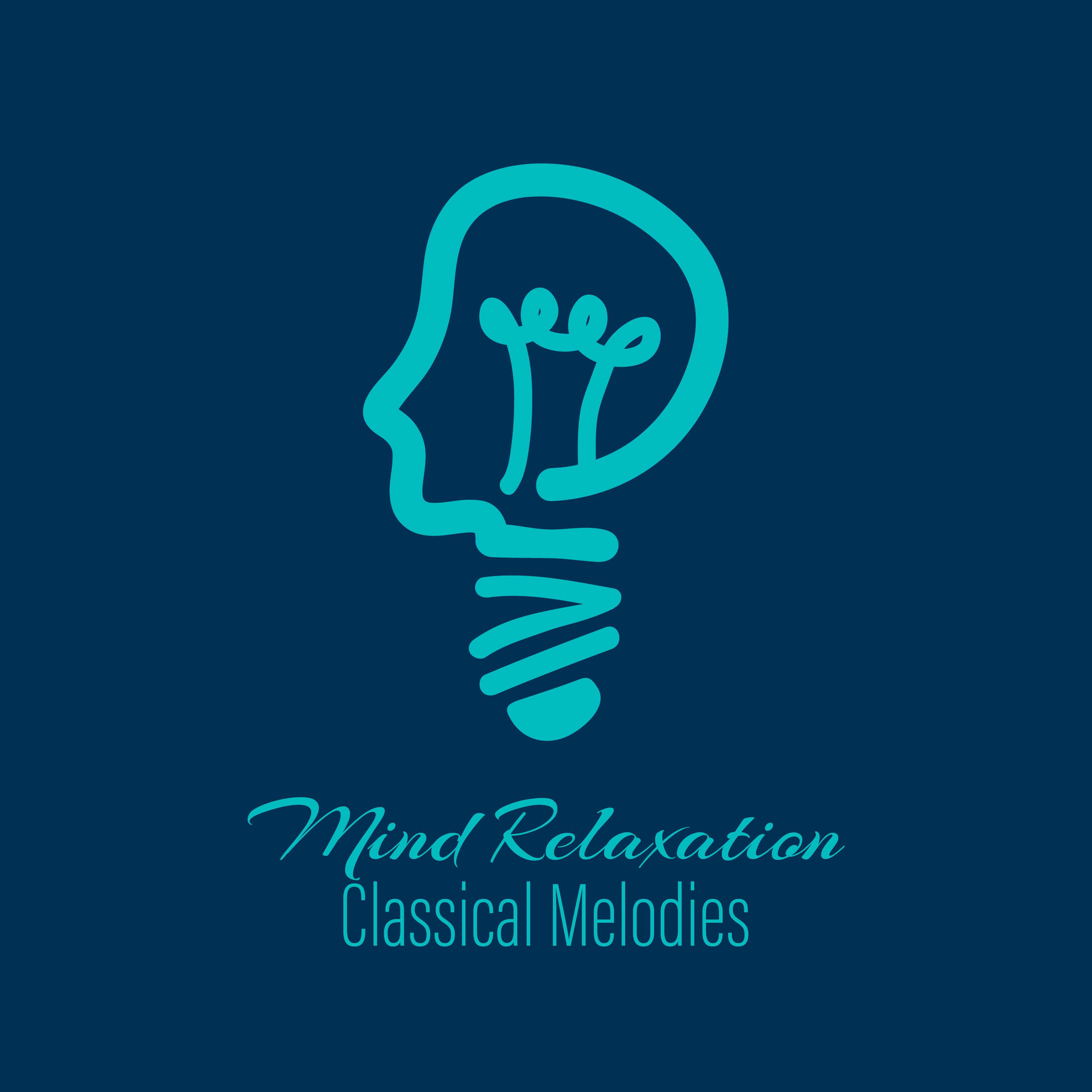 Mind Relaxation Classical Melodies