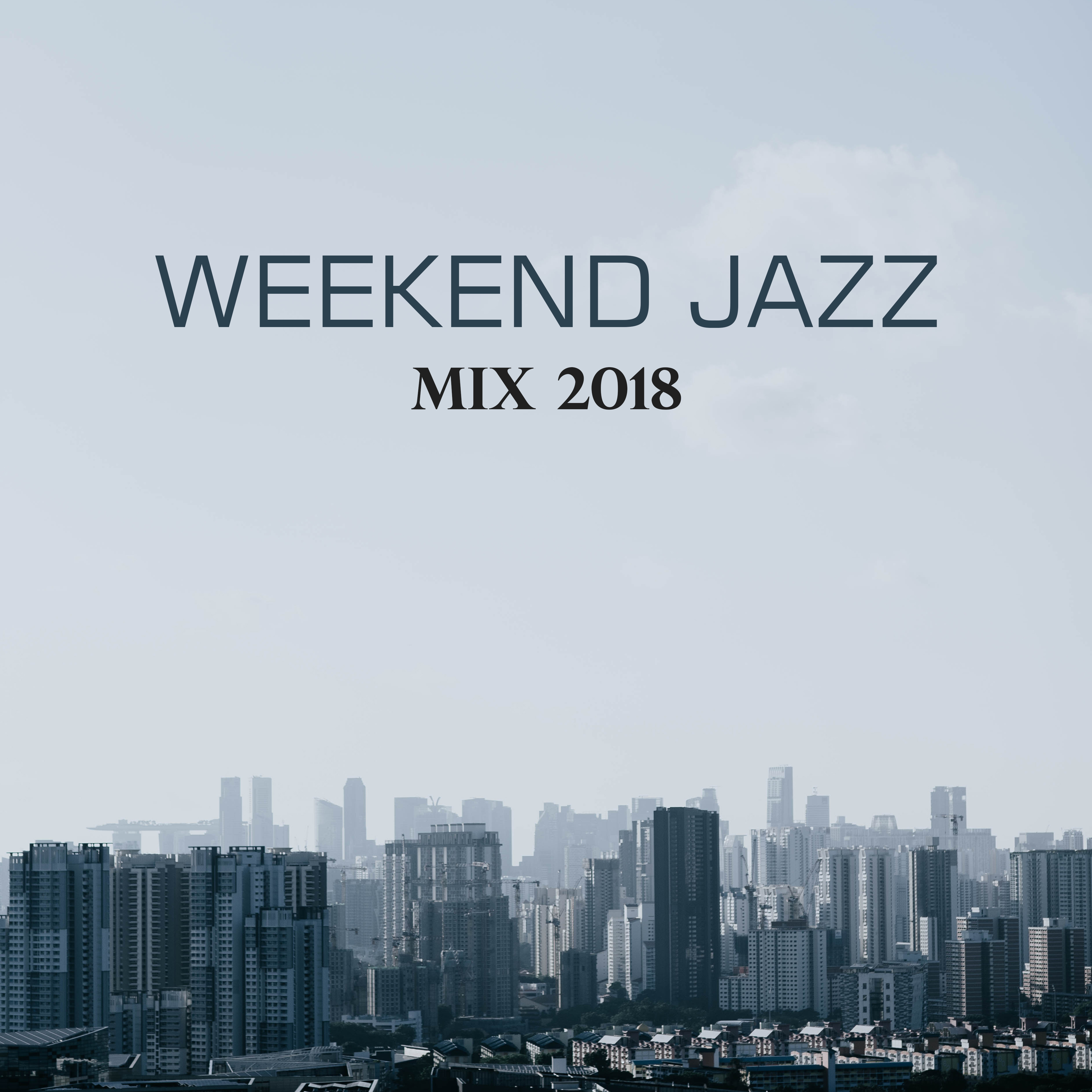 Weekend Jazz Mix 2018