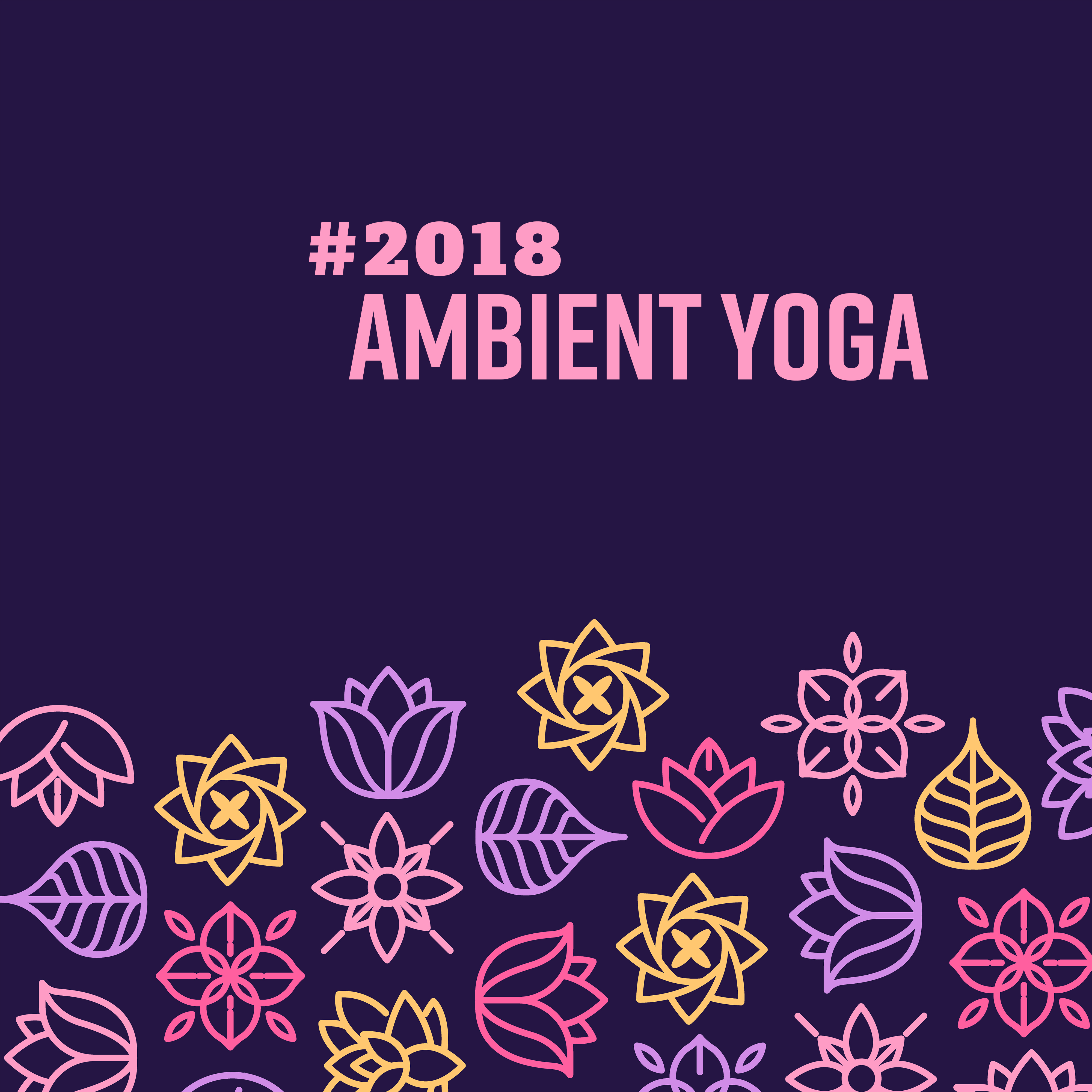 #2018 Ambient Yoga