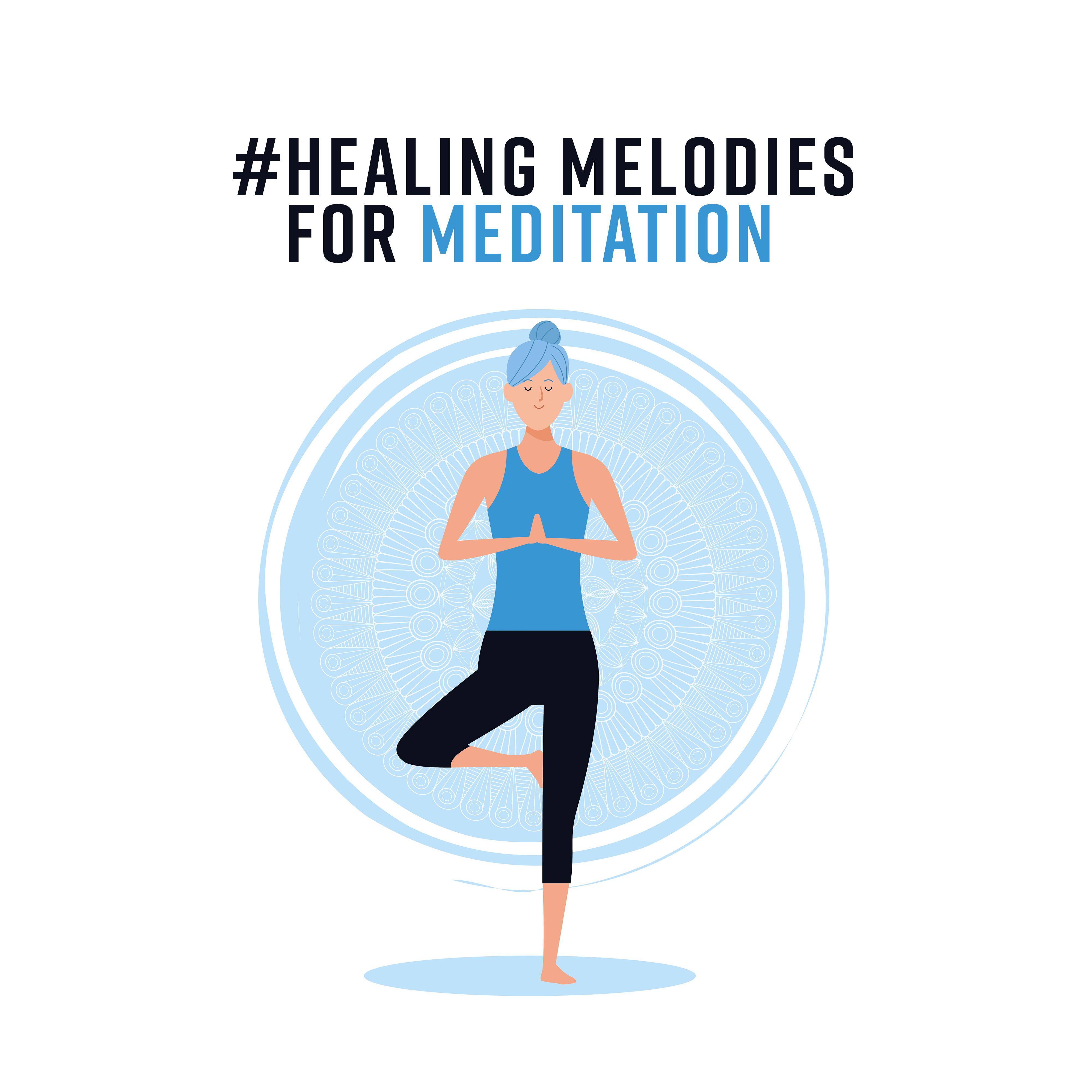 #Healing Melodies for Meditation