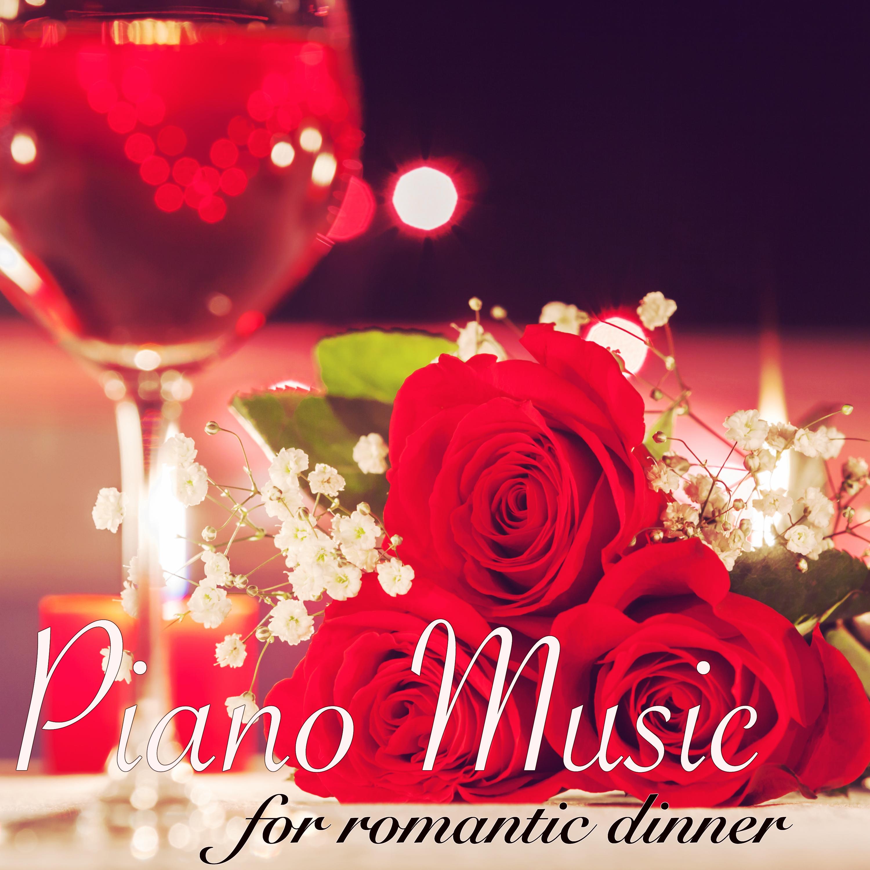 Piano Music for Romantic Dinner – Restaurant Dinner Music or Perfect Background Piano Songs for Romantic and Elegant Dinner at Home
