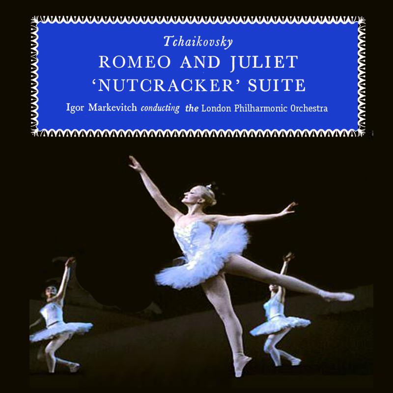 Tchaikovsky: Romeo and Juliet / Nutcracker Suite (Remastered)