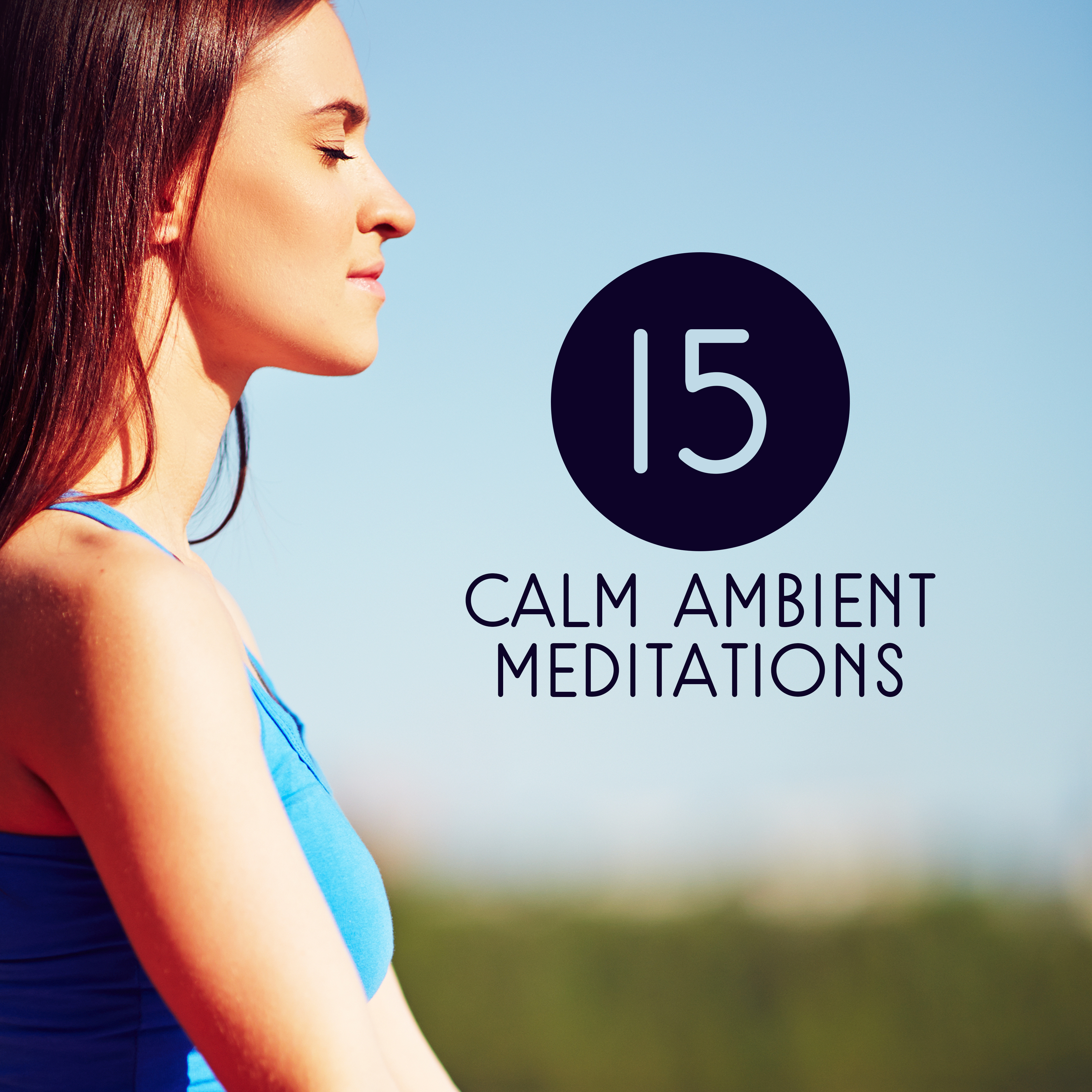 15 Calm Ambient Meditations