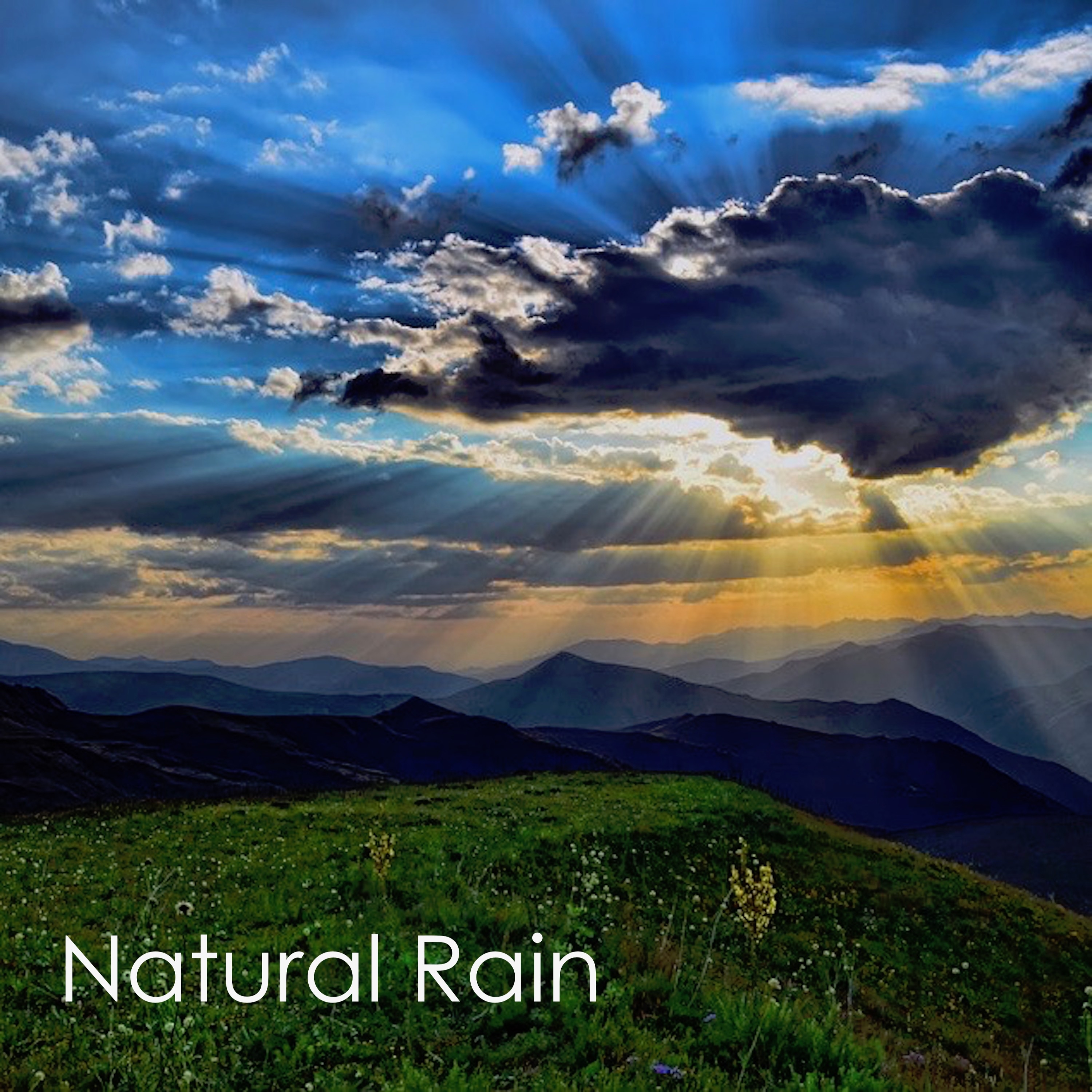 #16 Natural Rain Noises - Perfect for Sleeping, Meditating or Yoga