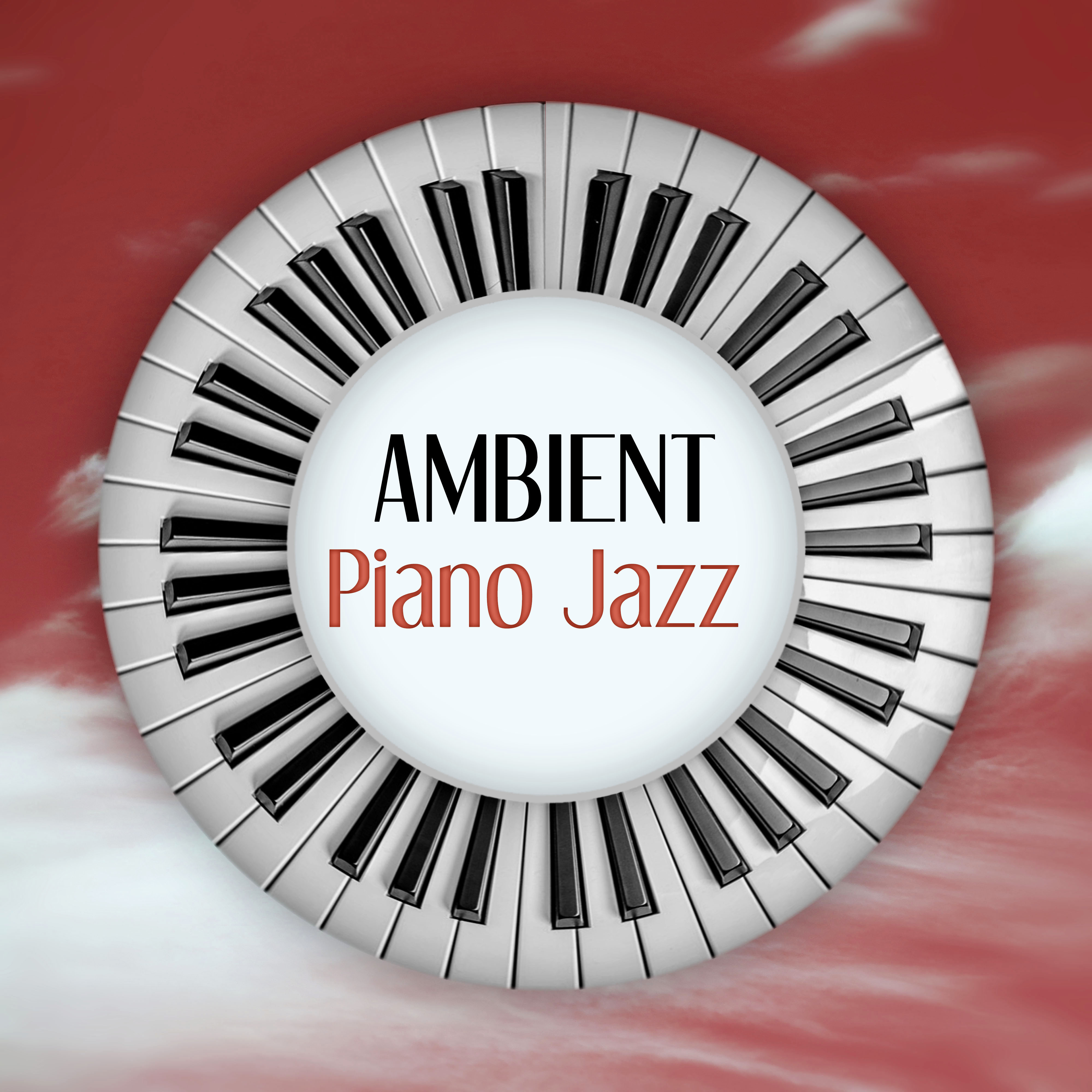 Ambient Piano Jazz – Calming Sounds for Dinner Time, Relaxing Sounds for Family Dinner, Smooth Jazz, Calming Piano Bar