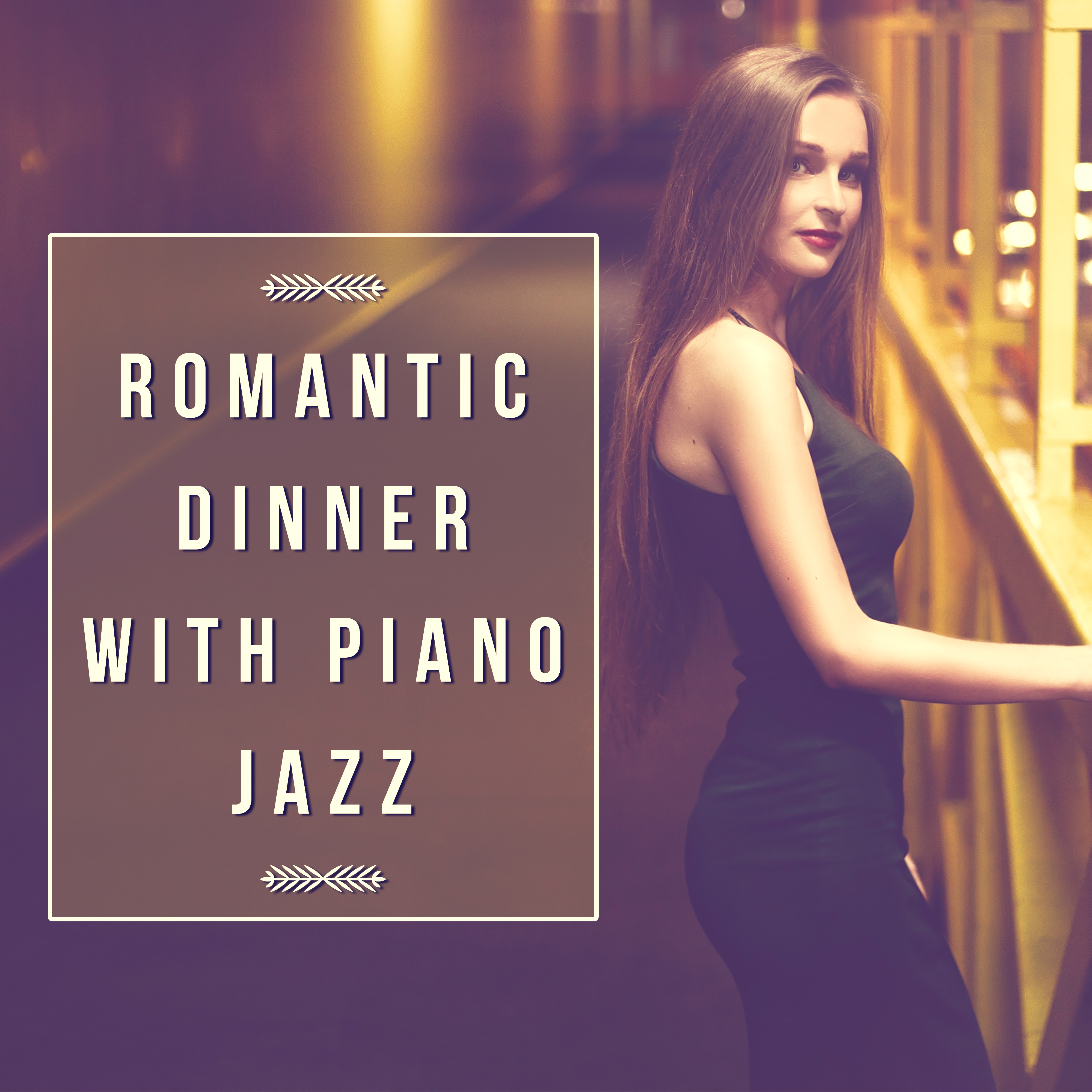 Romantic Dinner with Piano Jazz – Background Jazz Music, Candle Light Dinner, Smooth Jazz, Moonlight Jazz