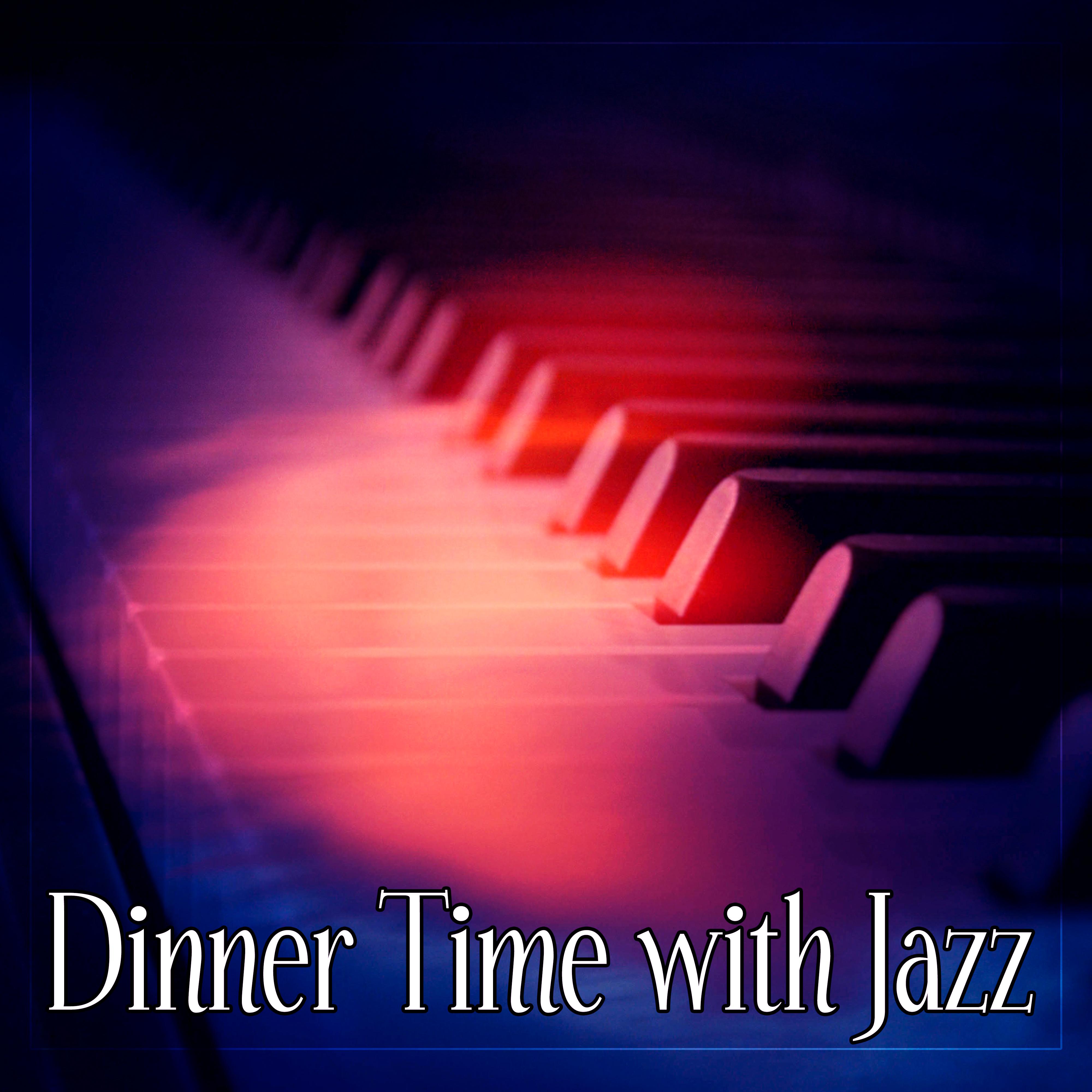 Dinner Time with Jazz – Family Dinner, Jazz Piano, Soft Sounds, Relaxation Music, Chill in Restaurant