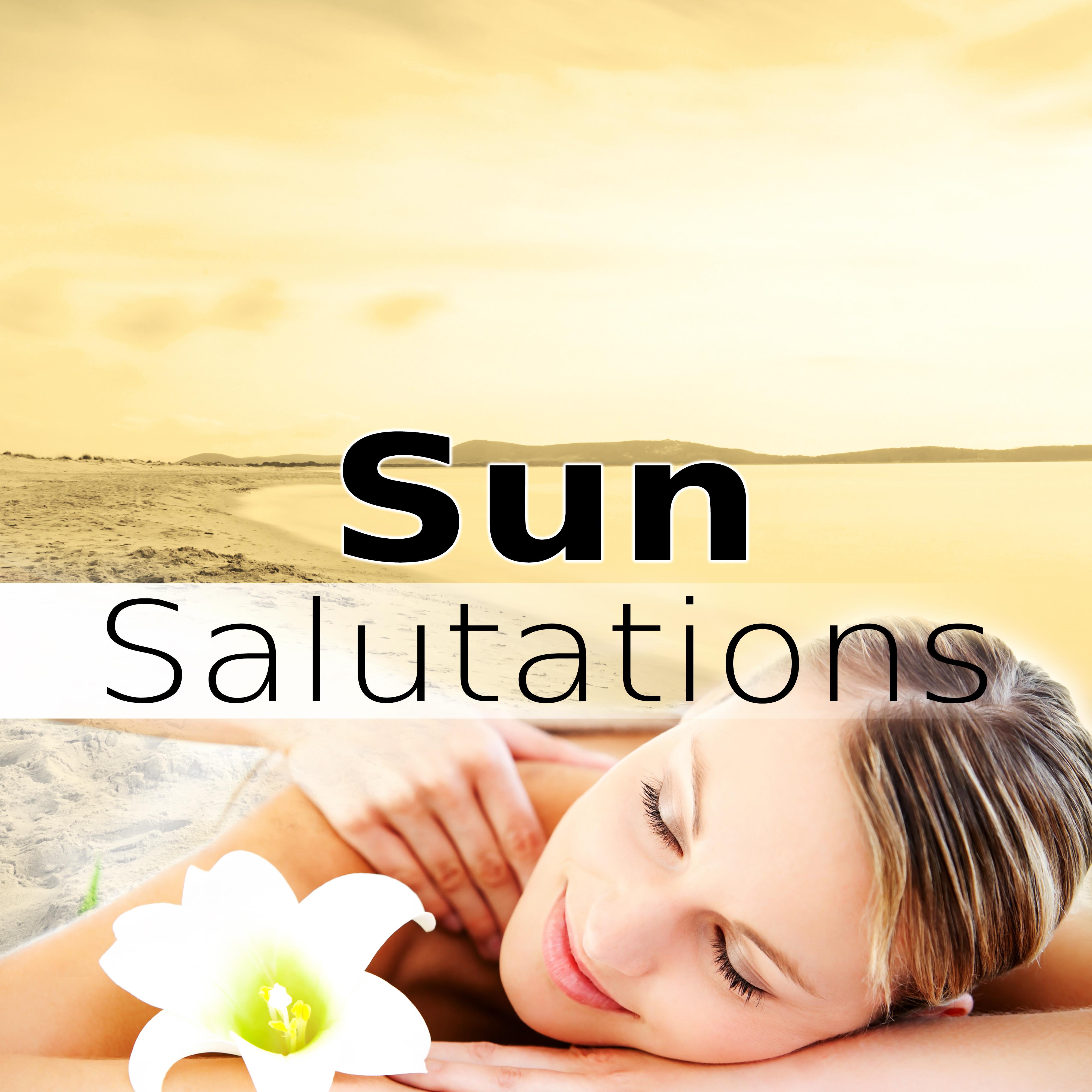 Sun Salutations – Relaxing Music for Massage, New Age & Healing, Serenity Spa Music for Relaxation Meditation