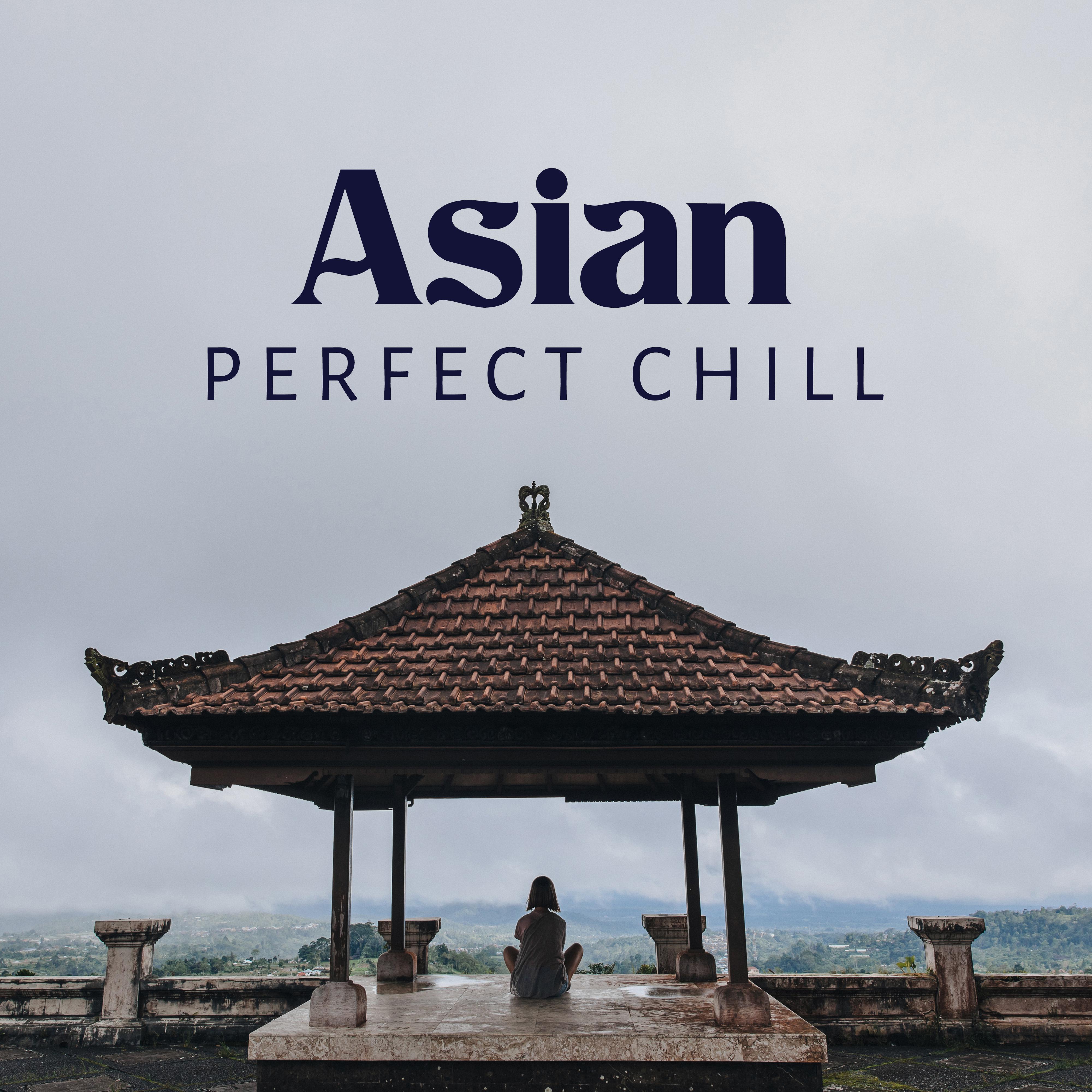 Asian Perfect Chill