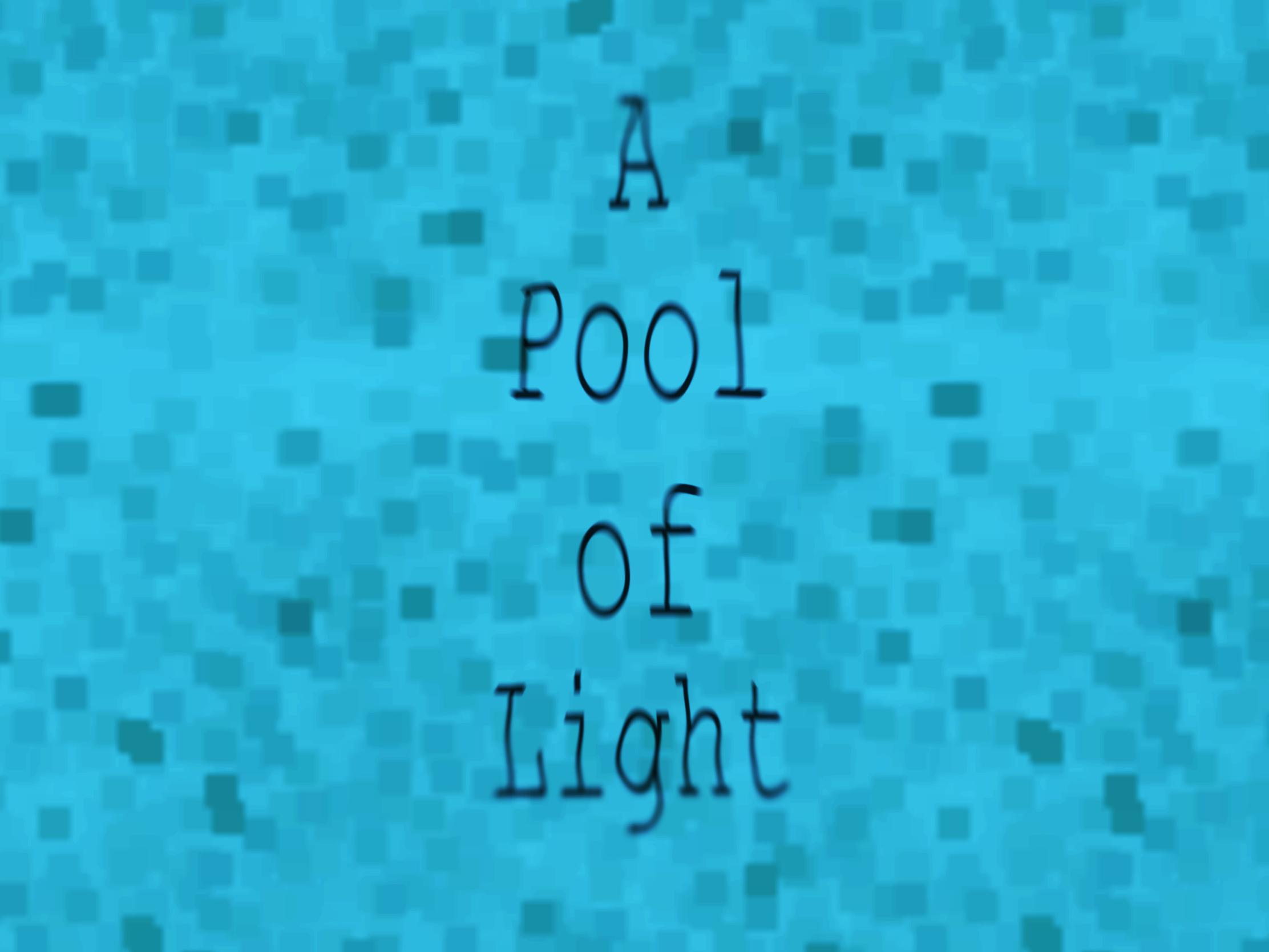 A Pool of Light