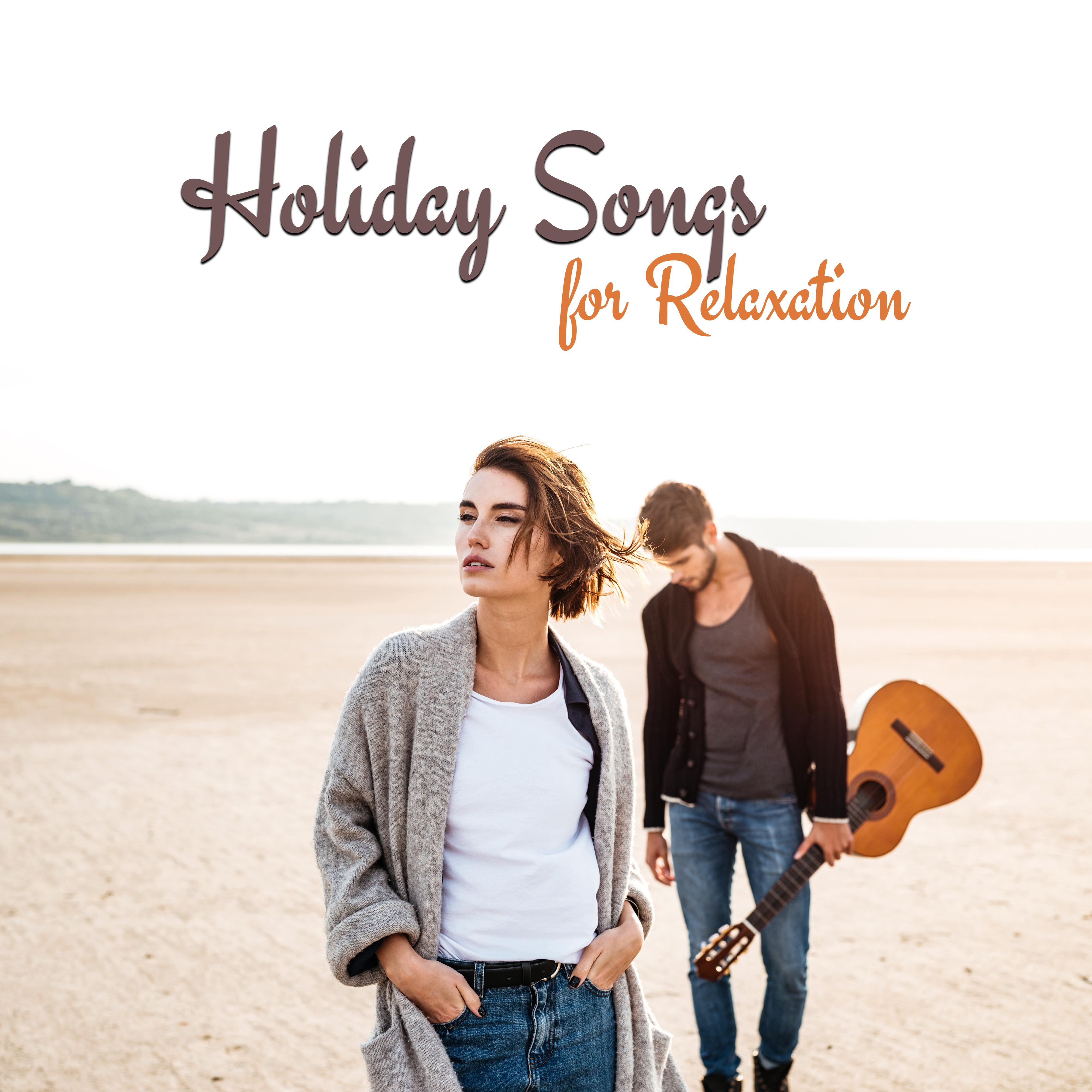 Holiday Songs for Relaxation – Sunny Beach, Chill Paradise, Soft Vibes, Chill House, Ibiza Lounge, Ambient Summer, Rest