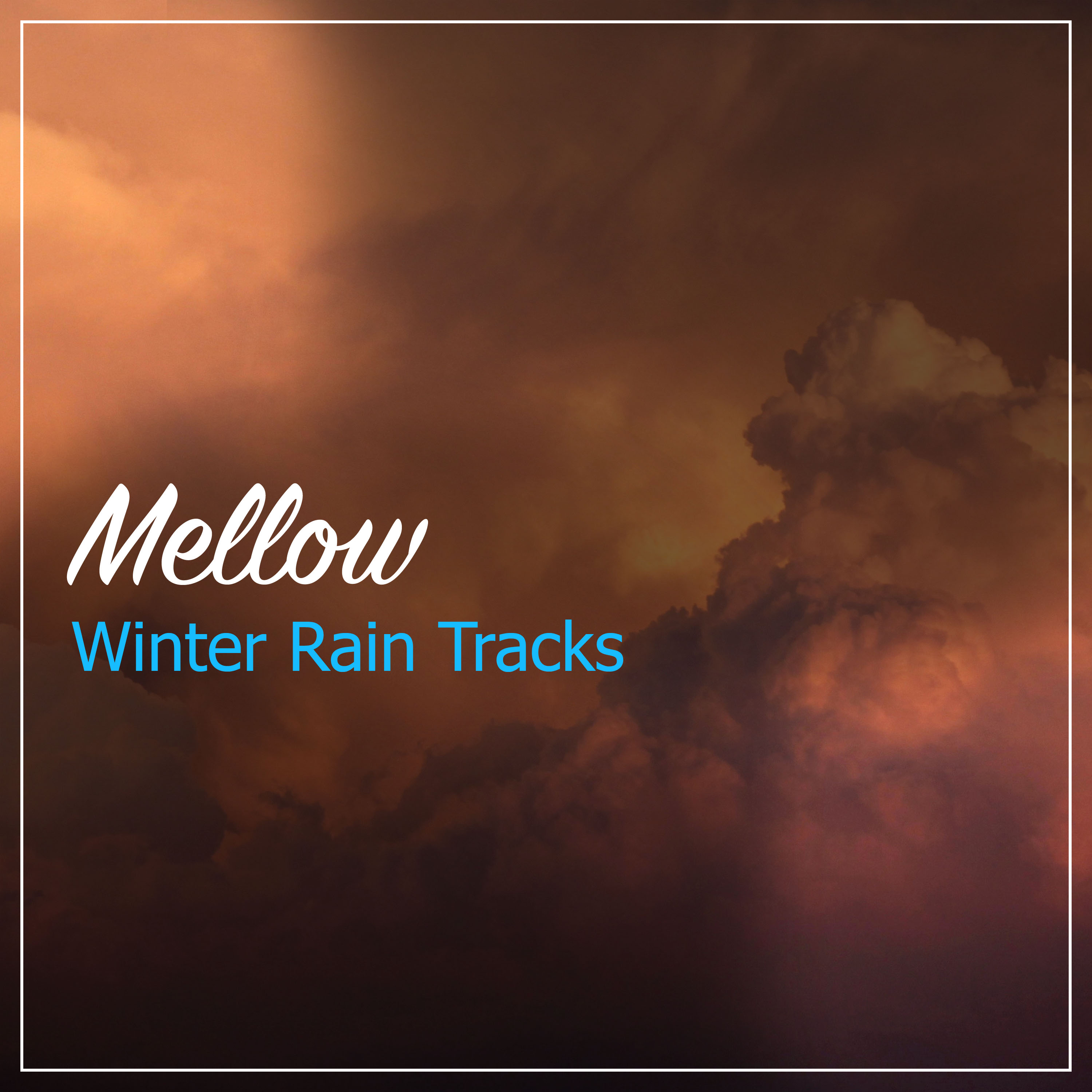 #15 Mellow Winter Rain Tracks