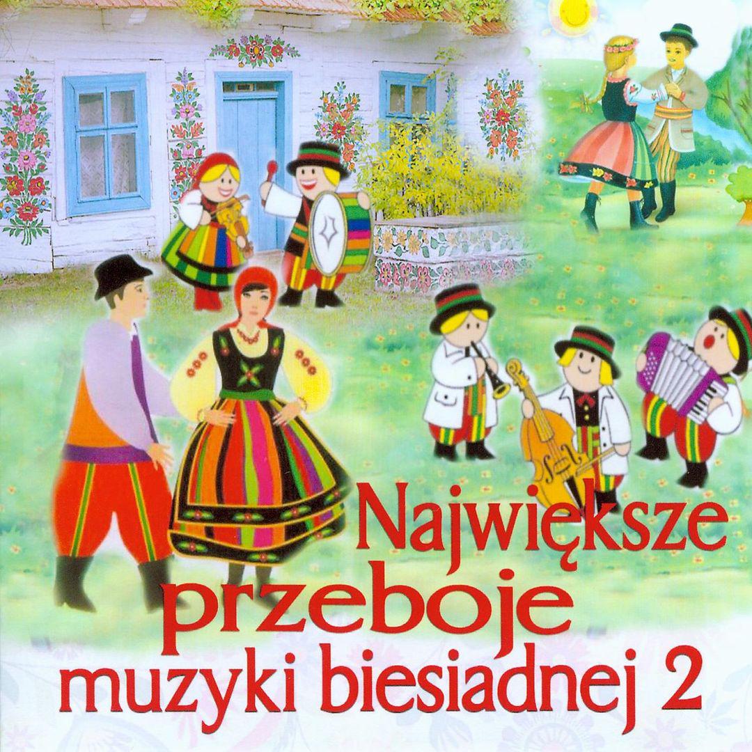 Największe przeboje muzyki biesiadnej 2