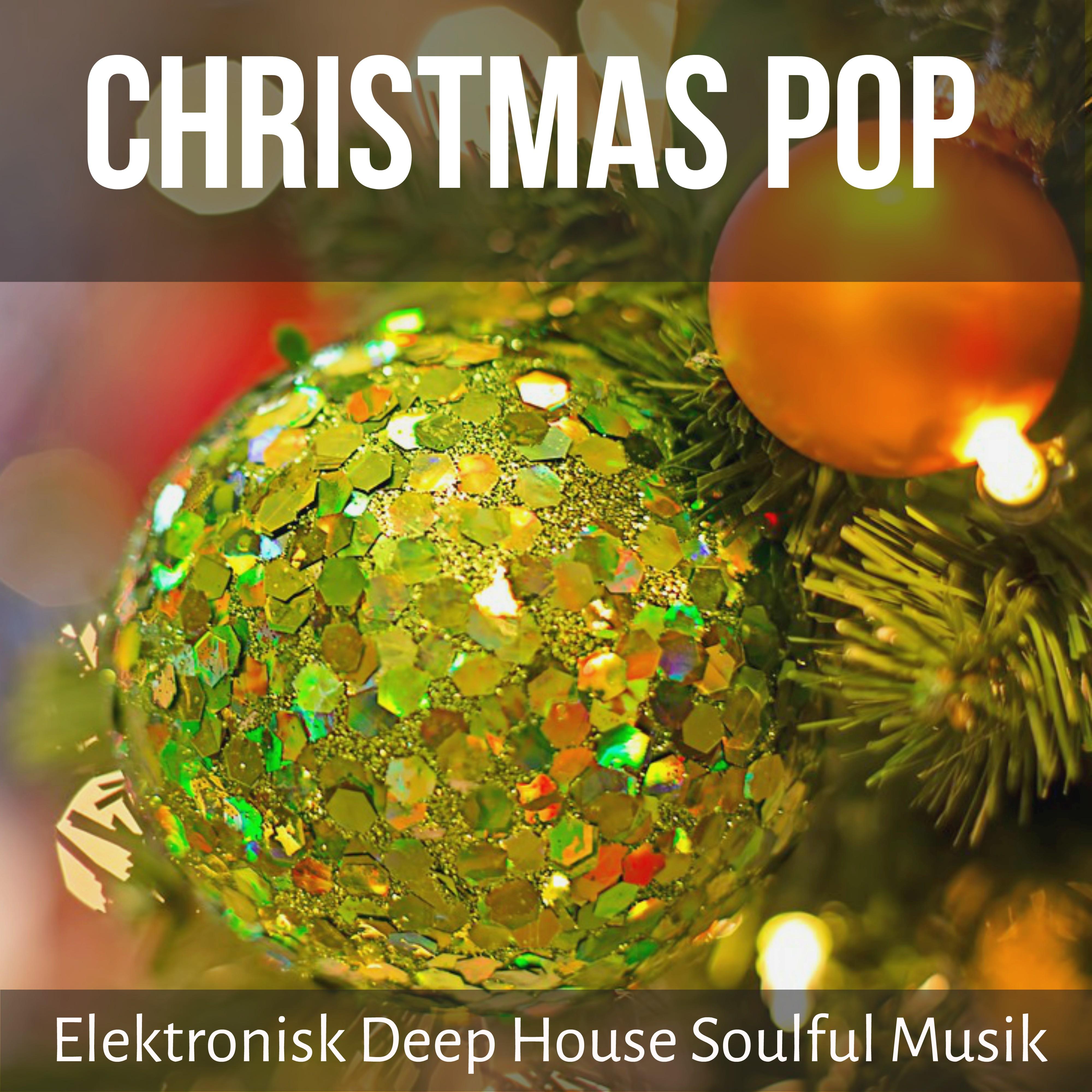 Christmas Pop - Elektronisk Deep House Soulful Musik för Fest Roliga Julklappar och Träningsövningar