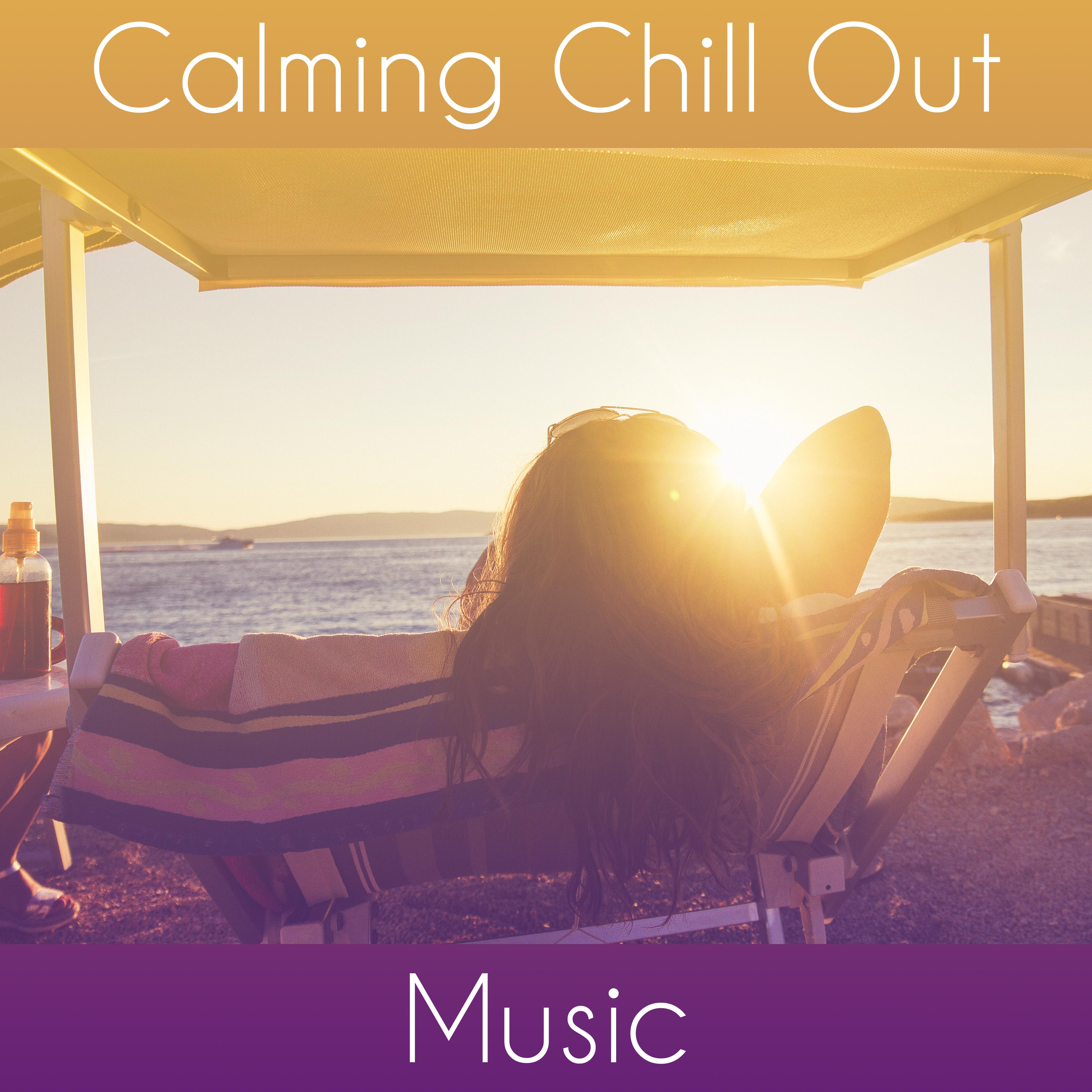 Calming Chill Out Music – Rest on the Beach, Chillout Sounds, Music to Calm Down, Chill Out Vibes