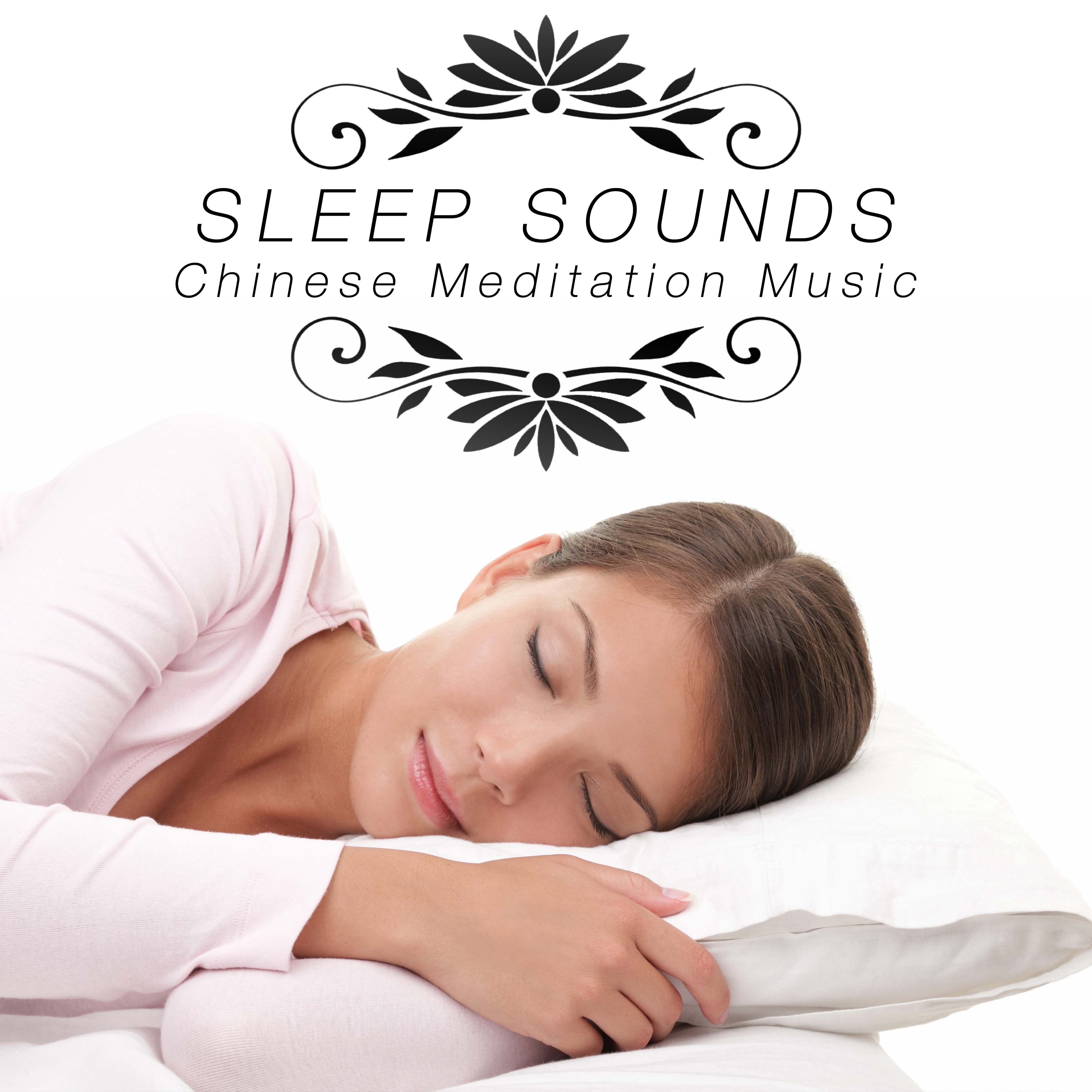 Sleep Sounds: Soothing Music for Sleep & Chinese Meditation Music