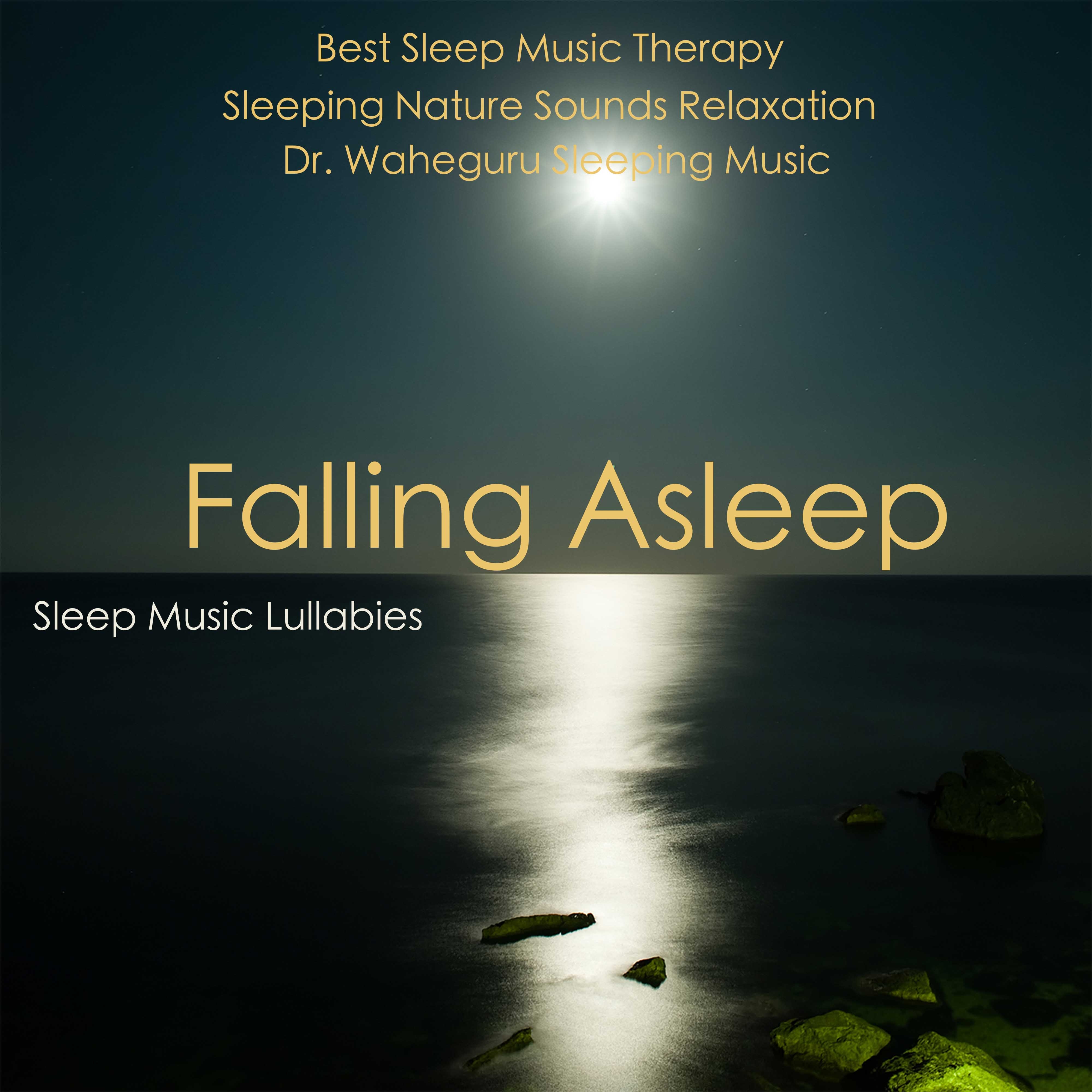 Falling Asleep: Best Sleep Music Therapy - Dr. Waheguru Sleeping Music & Sleeping Nature Sounds Relaxation