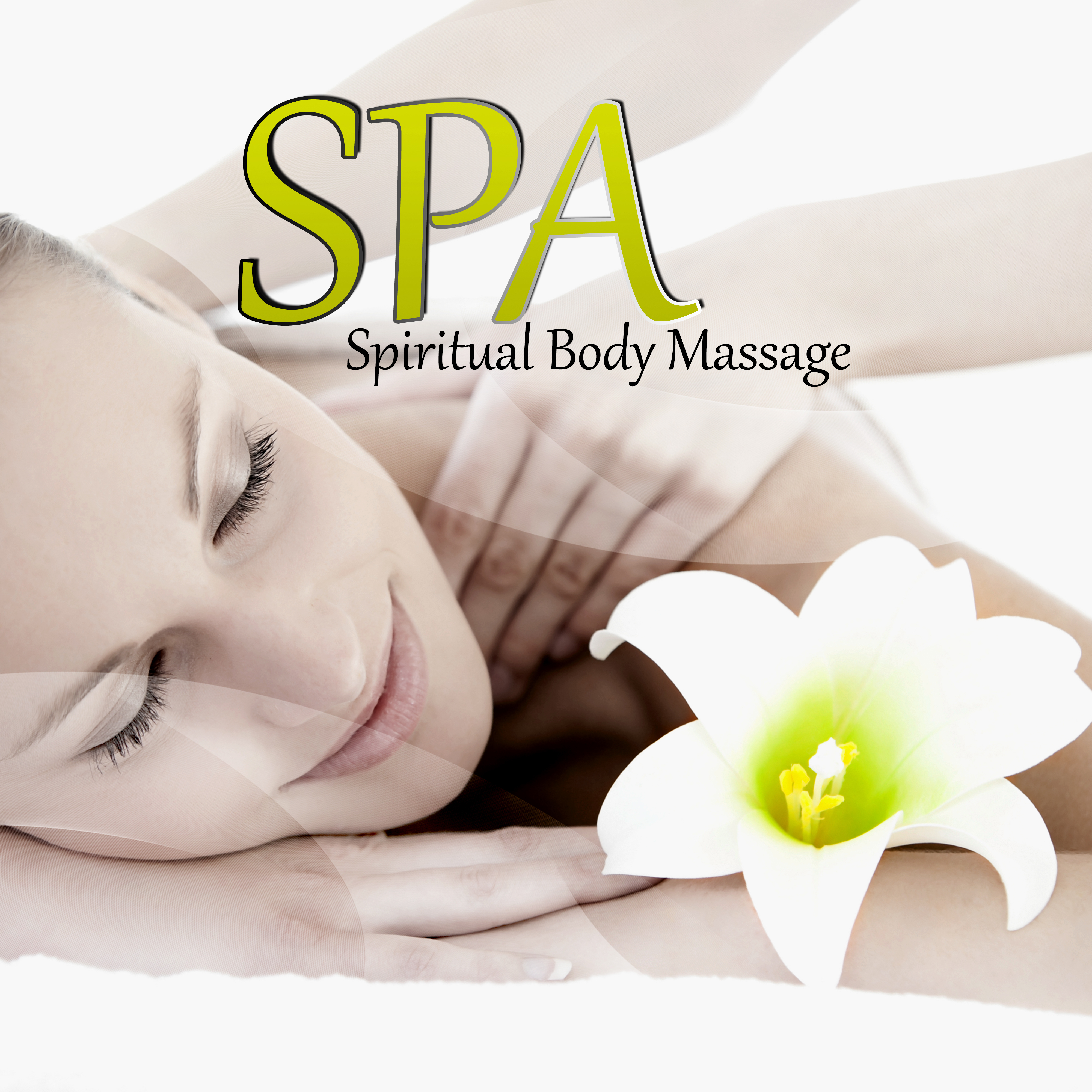 Spa - Spiritual Body Massage – Body Connection, Natural Massage, Tranquilidad, Asian Zen, Wellness, Massage Therapy, Comfort, Blissful