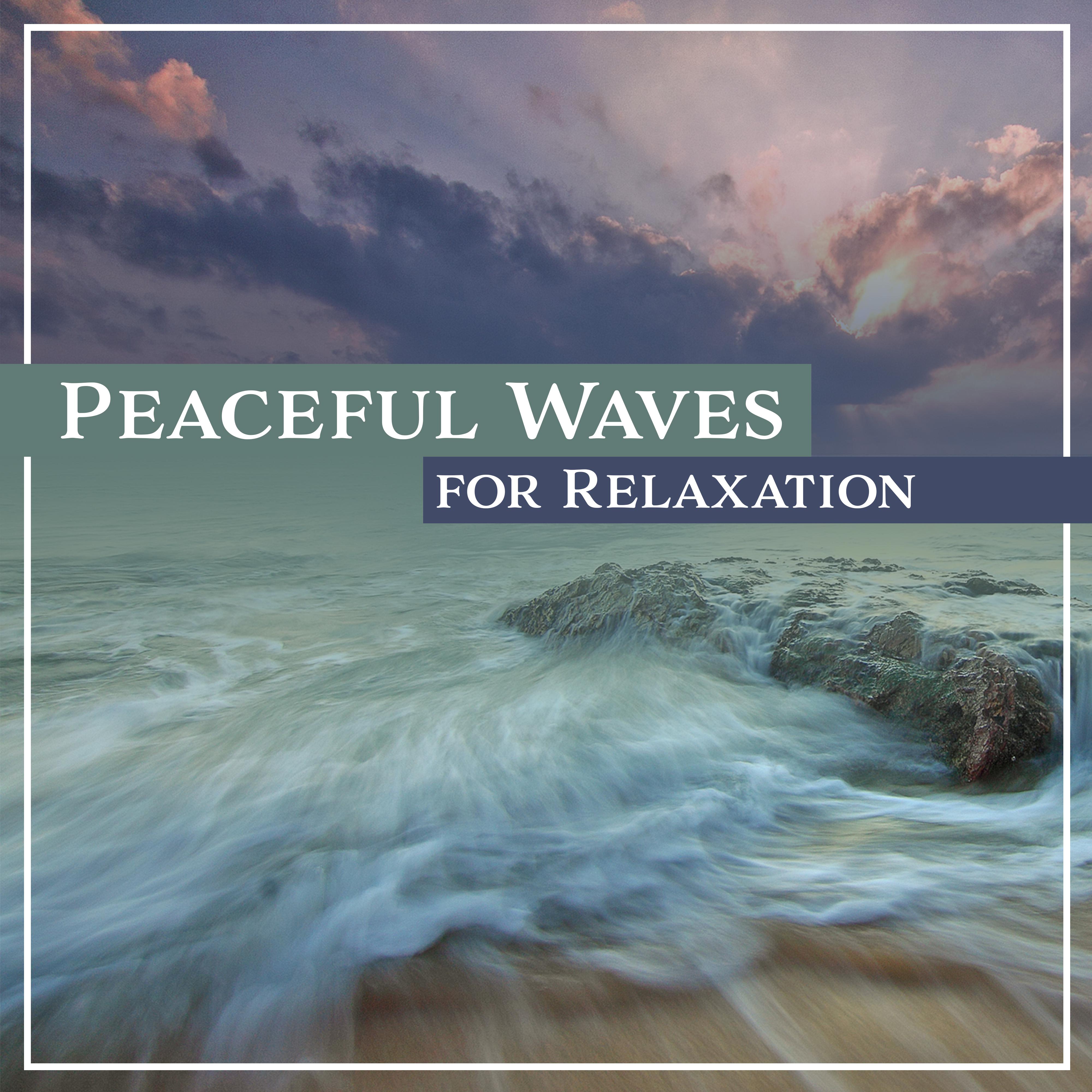 Peaceful Waves for Relaxation – Beach Chill, Soft Chill Out Music, Nature Sounds, Summer Chill, Rest, Sea Sounds