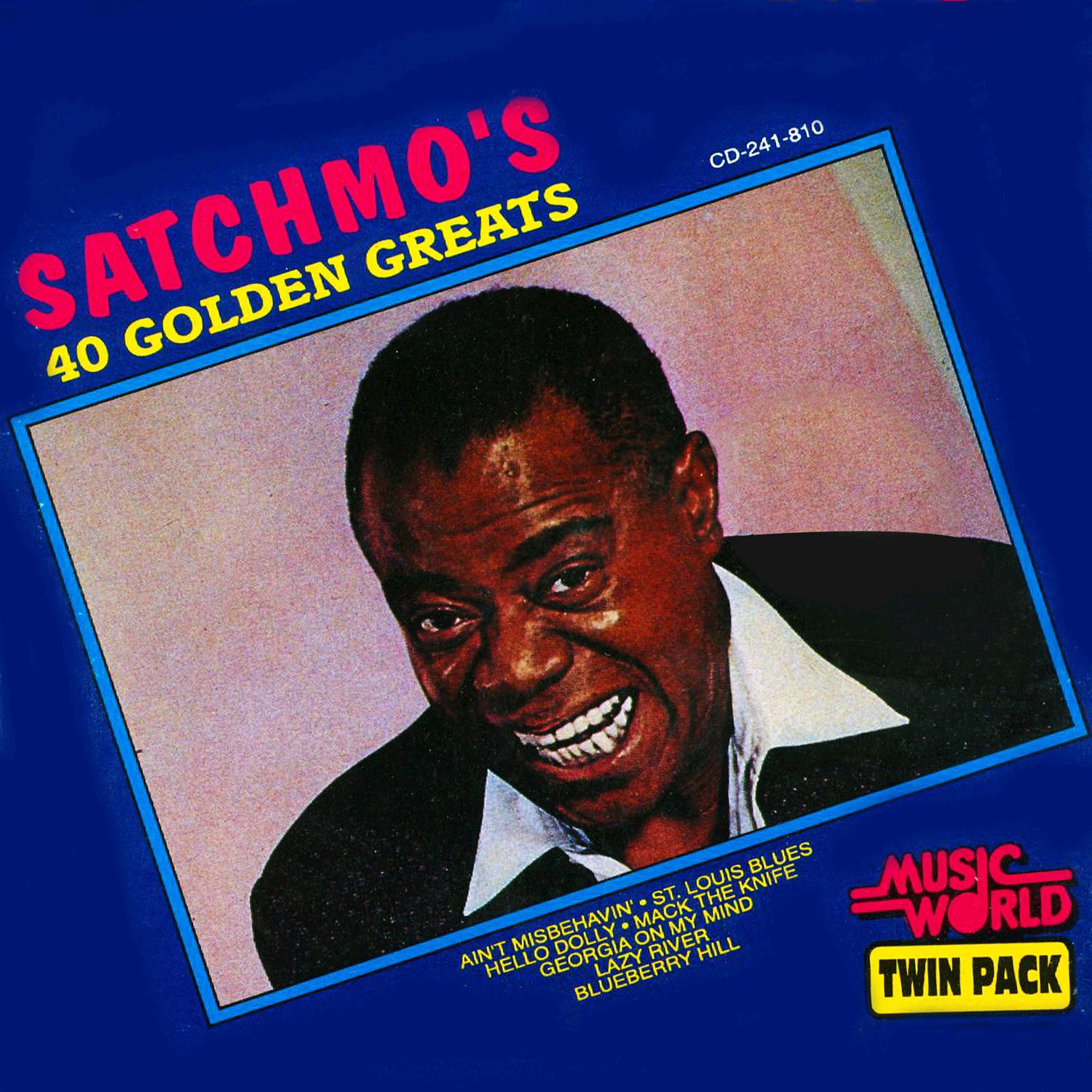 Satchmo's - 40 Golden Greats