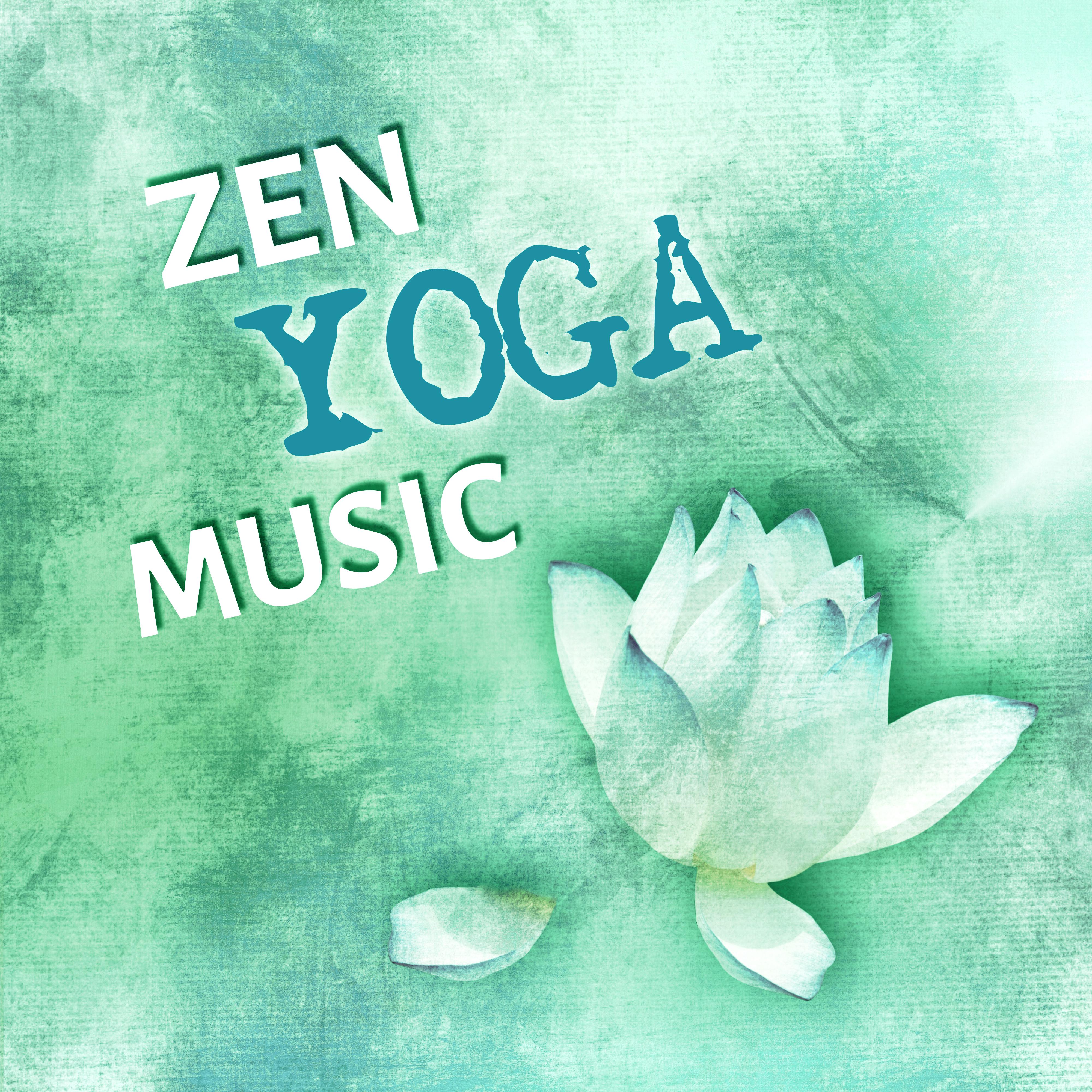 Zen Yoga Music – Healing Songs, Chakra Balancing, Spirituality, Morning Prayer, Mantras, Relaxation, Pranayama, Sleep Meditation, Massage & Wellness
