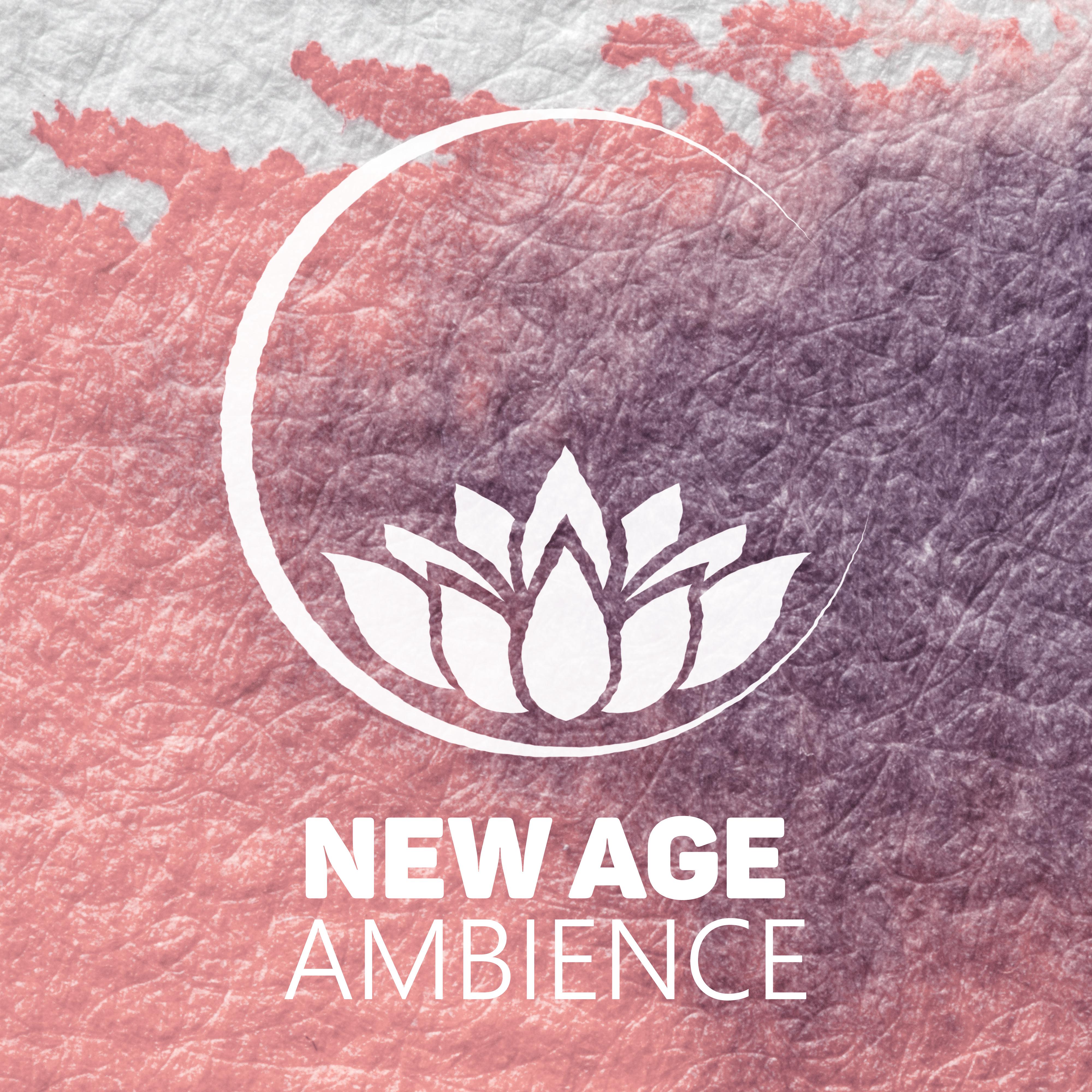 New Age Ambience – Instrumental Nature Sounds, Reiki Music, Chakra Balancing, Yoga Relaxation and Sleep Meditation, Background Music for Healing Massage