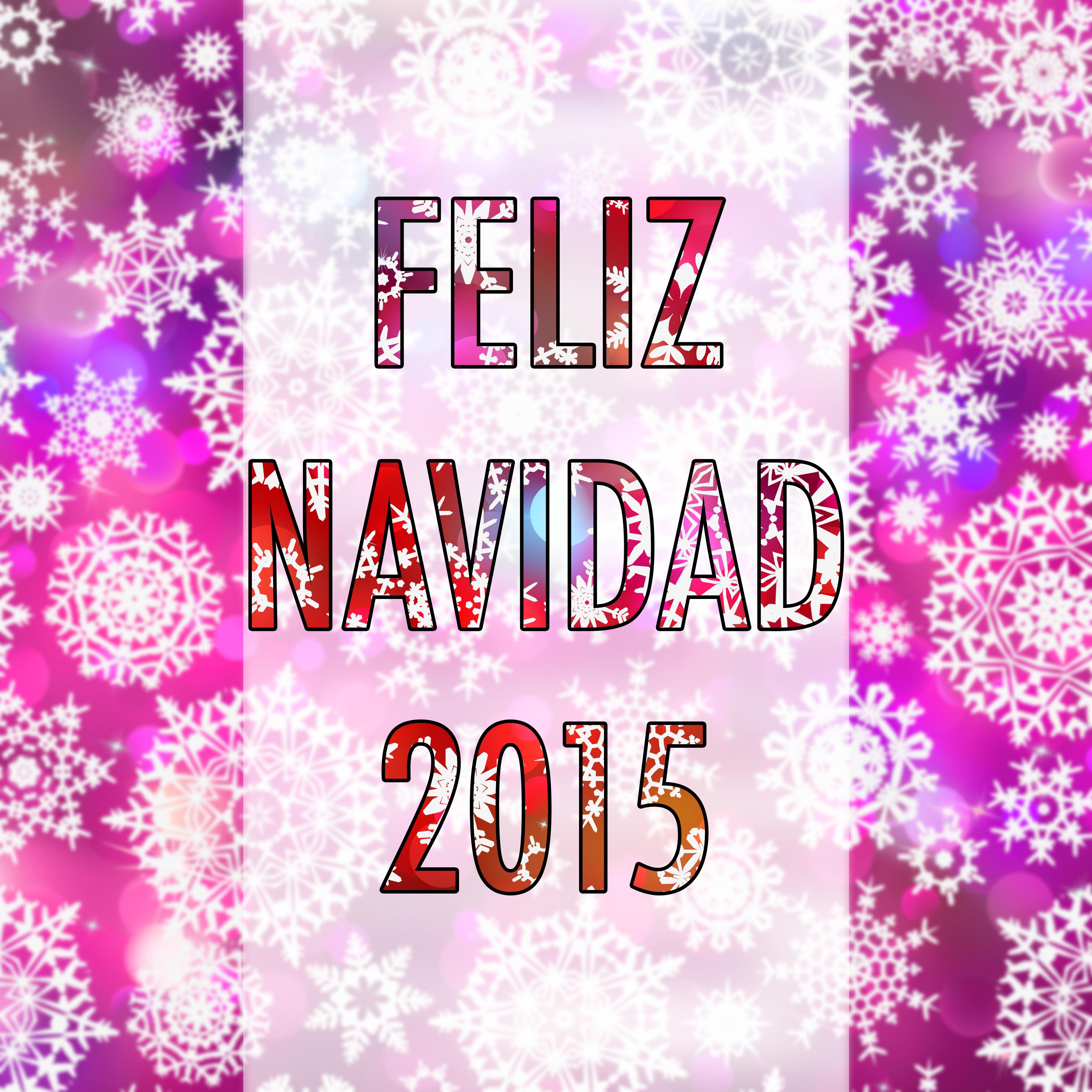 Feliz Navidad 2015: Una Playlist Especial Para Celebrar La Navidad con Sus Seres Queridos