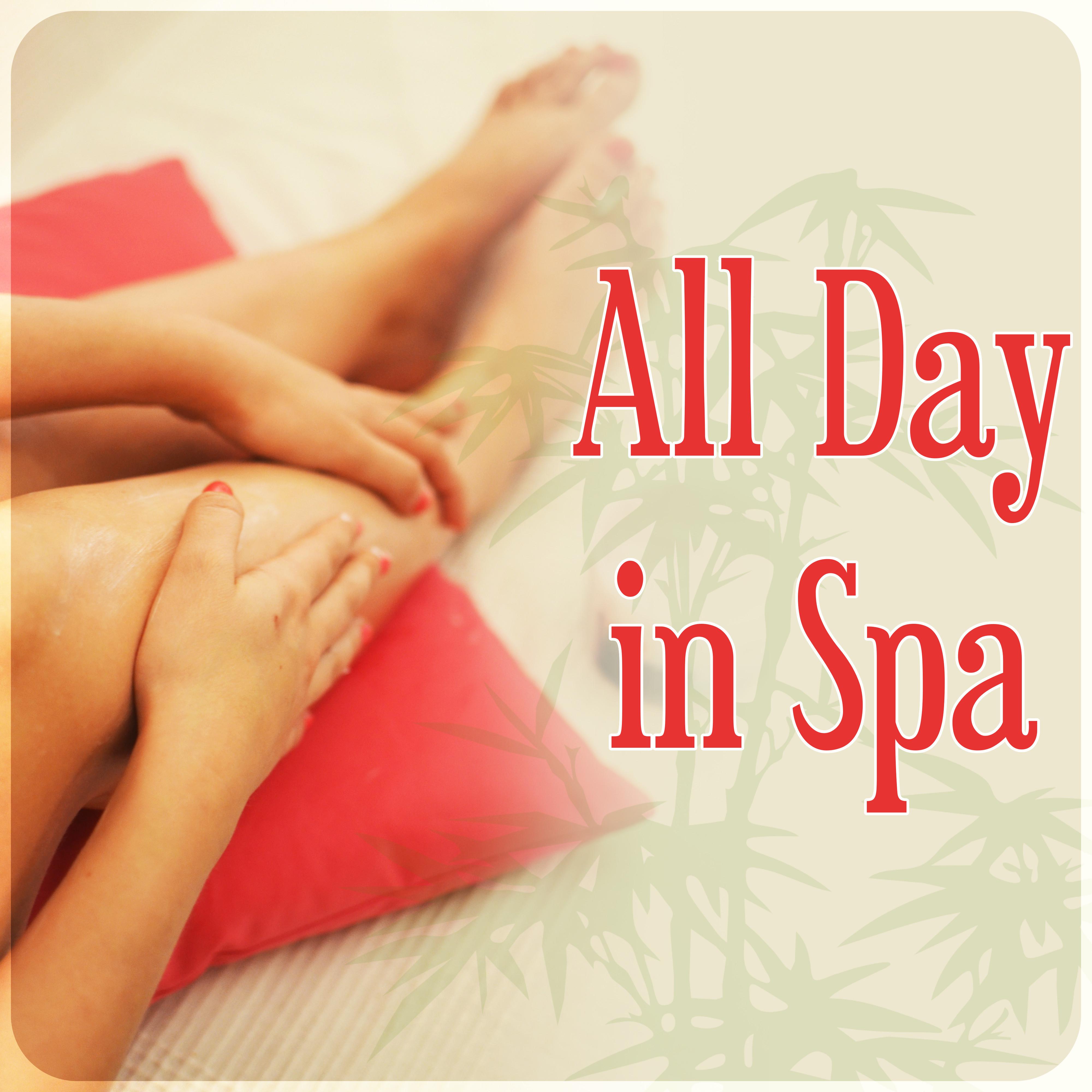 All Day in Spa - Beautiful Spa, Nature Sounds for Yoga, Massage, Deep Relaxation with Calm Background Music, Mindfulness Meditation